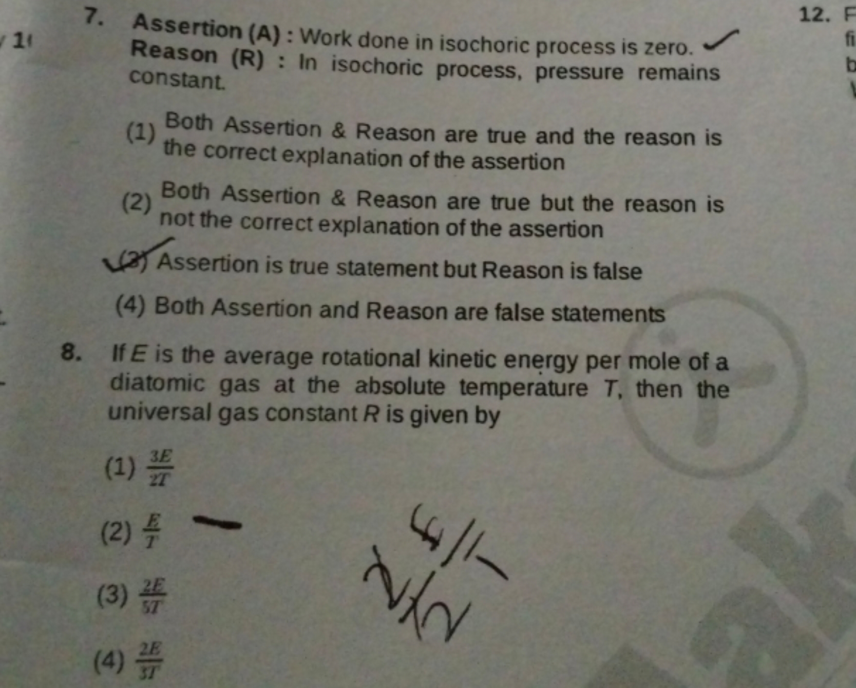 11
7. Assertion (A) : Work done in isochoric process is zero. Reason (