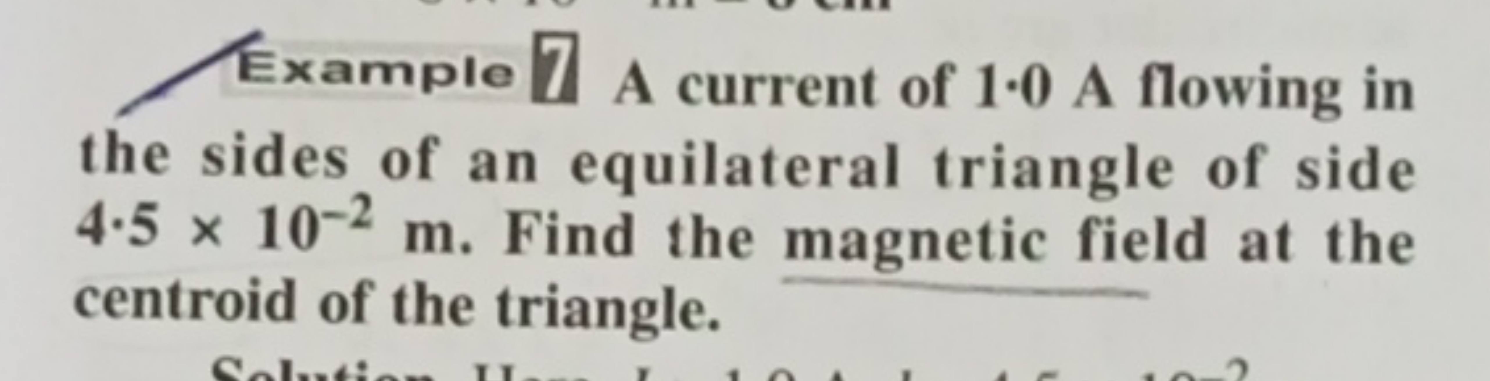 Example 1 A current of 1.0 A flowing in the sides of an equilateral tr