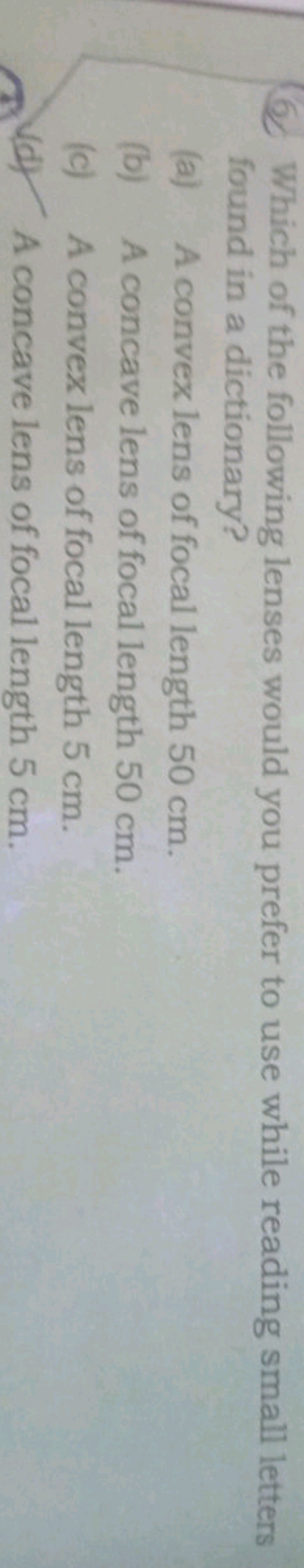 (6) Which of the following lenses would you prefer to use while readin