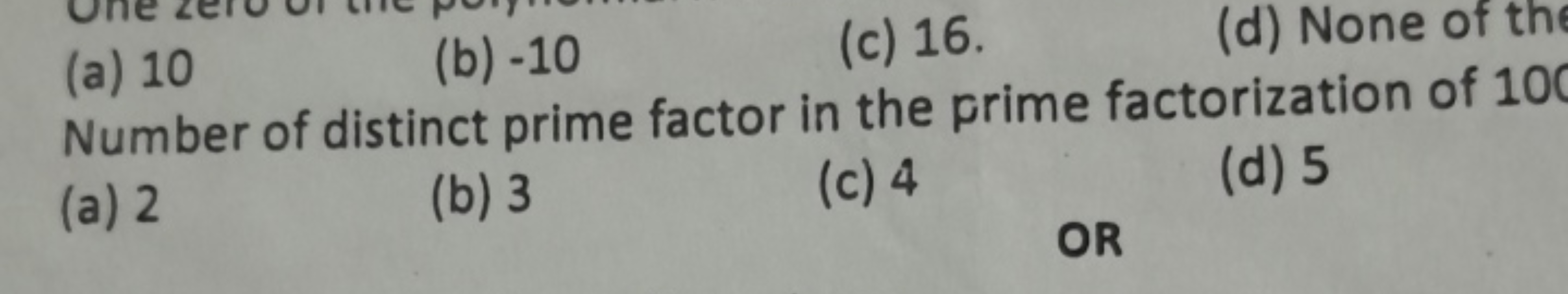 (a) 10
(b) -10
(b) 3
Number of distinct prime factor in the prime fact