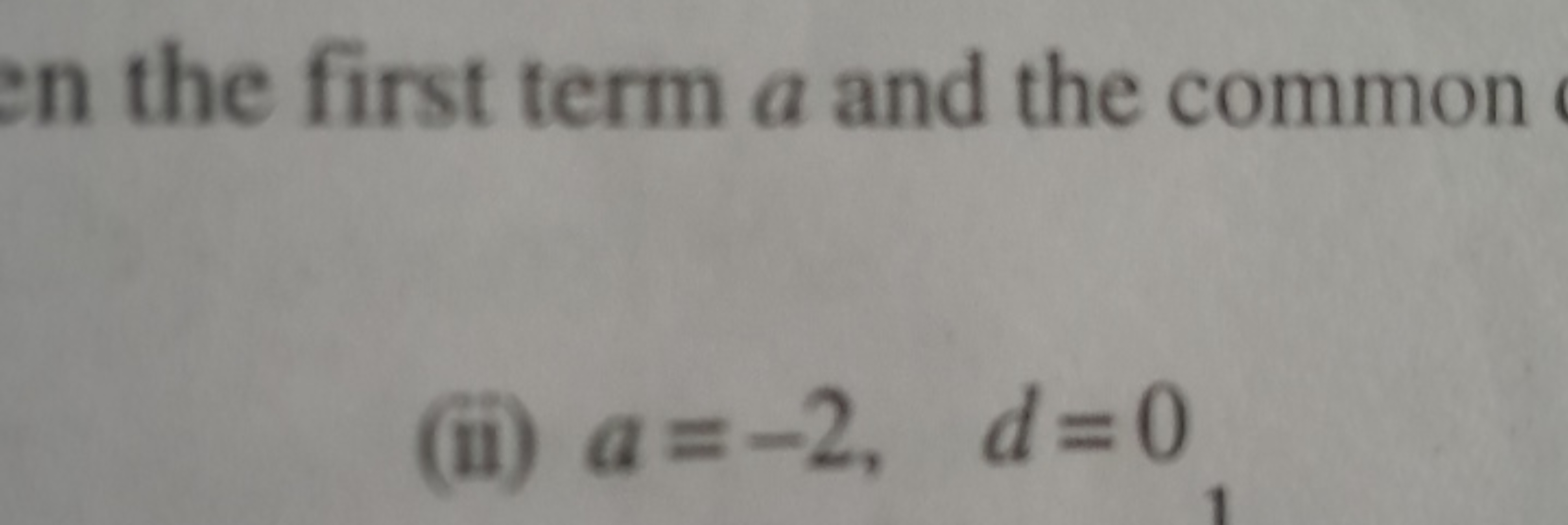 en the first term a and the common
(ii) a=−2,d=0