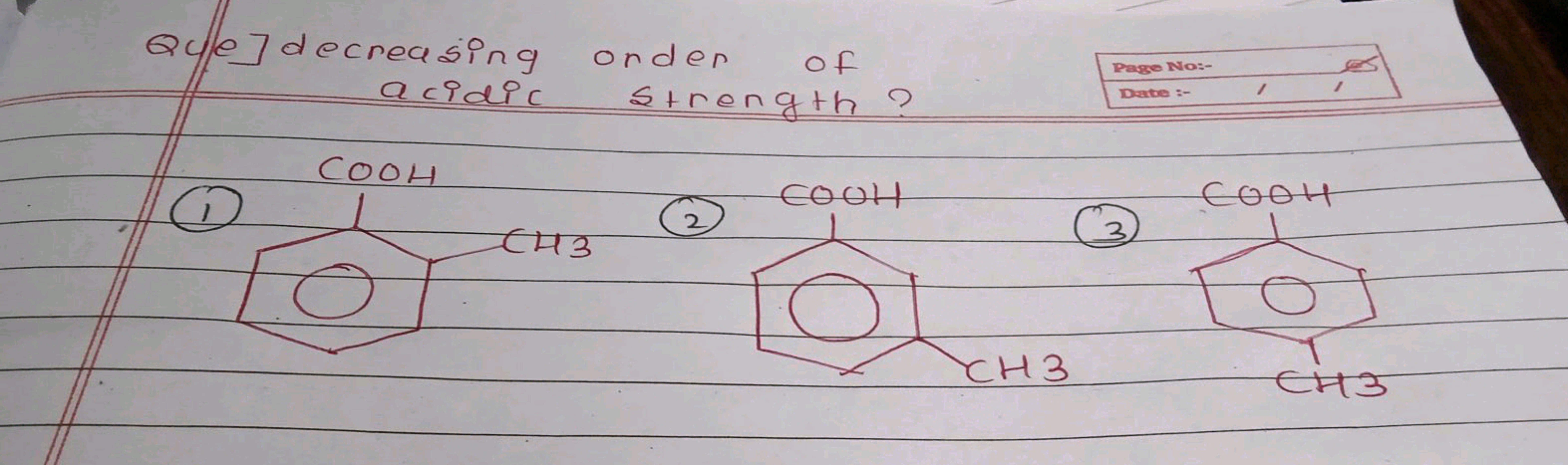 Qule] decreasing onder of acidic strength?
(1)

COOH
Cc1ccccc1C
(2)
Cc