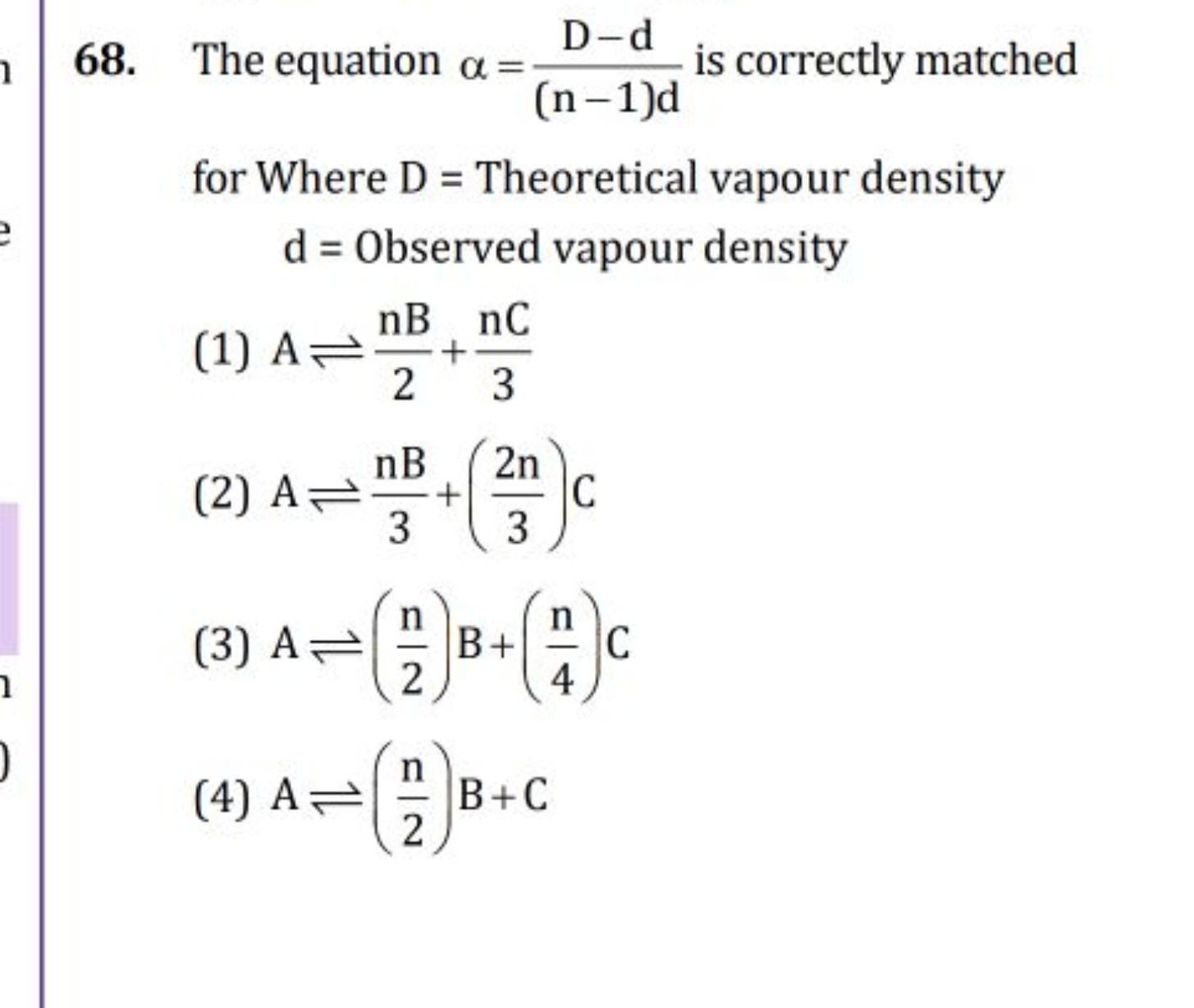 68. The equation α=(n−1)dD−d​ is correctly matched for Where D= Theore