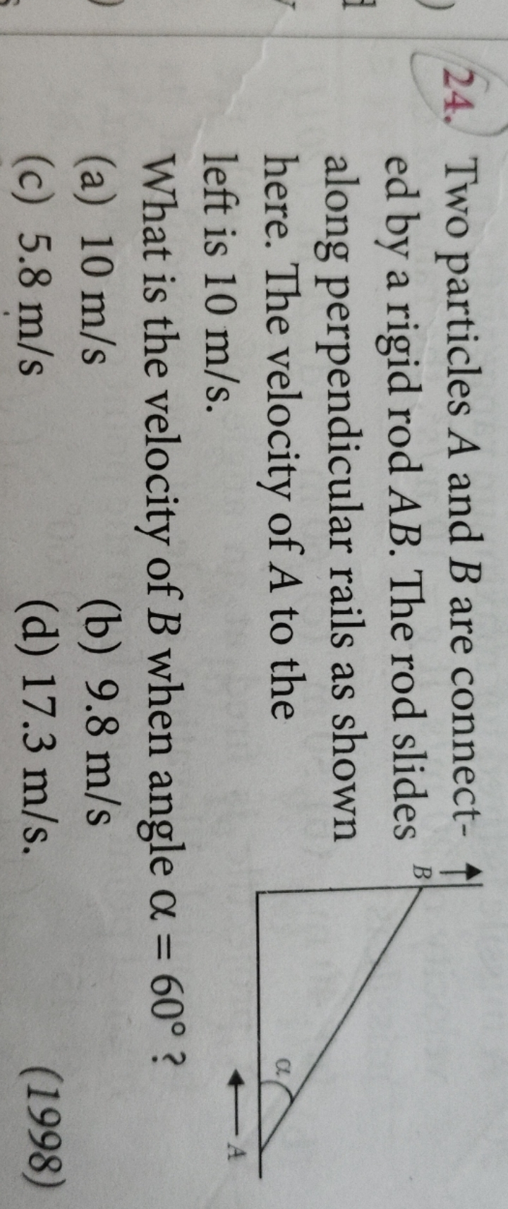 24. Two particles A and B are connected by a rigid rodAB. The rod slid