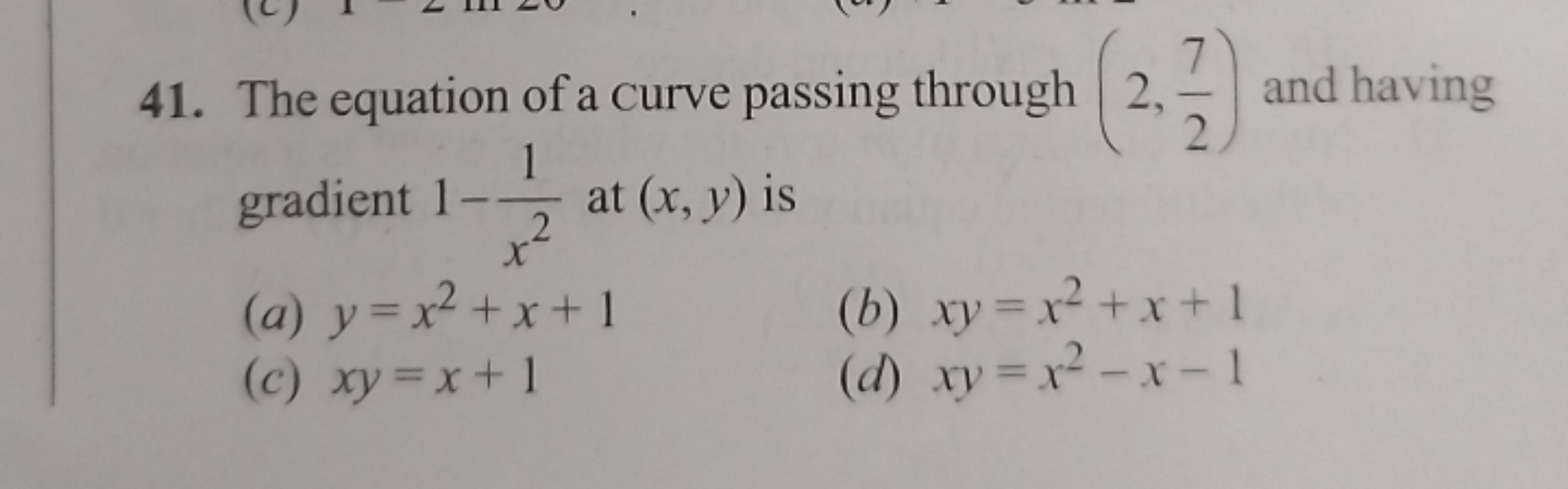 41. The equation of a curve passing through (2,27​) and having gradien