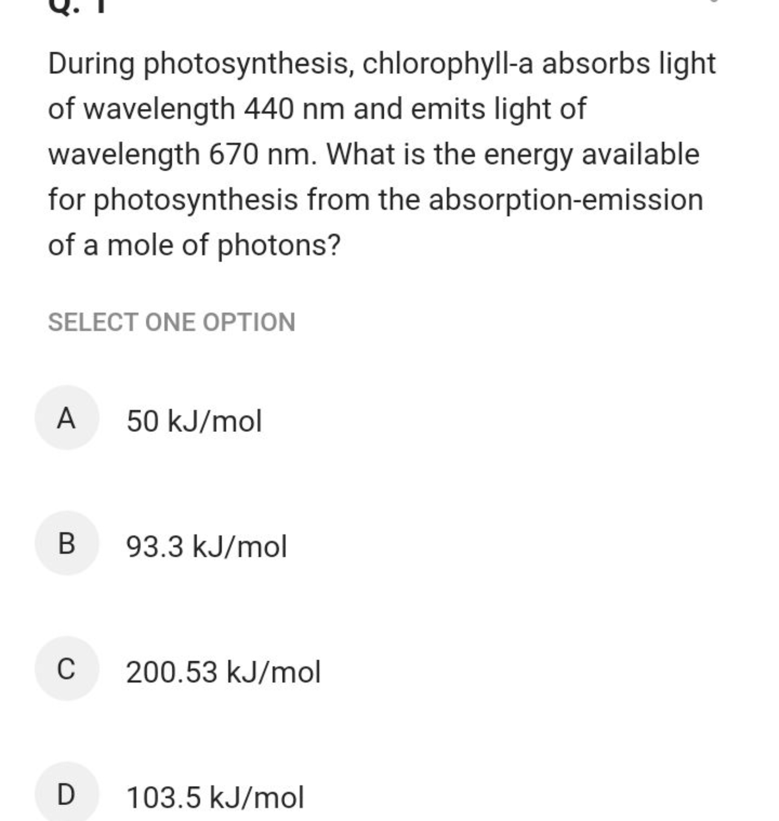 During photosynthesis, chlorophyll-a absorbs light of wavelength 440 n