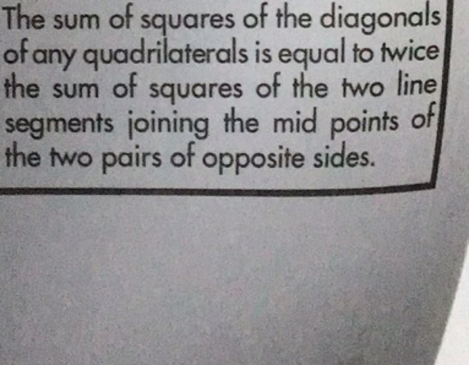 The sum of squares of the diagonals of any quadrilaterals is equal to 