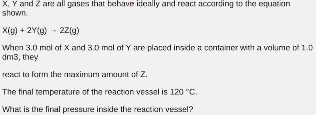 X,Y and Z are all gases that behave ideally and react according to the