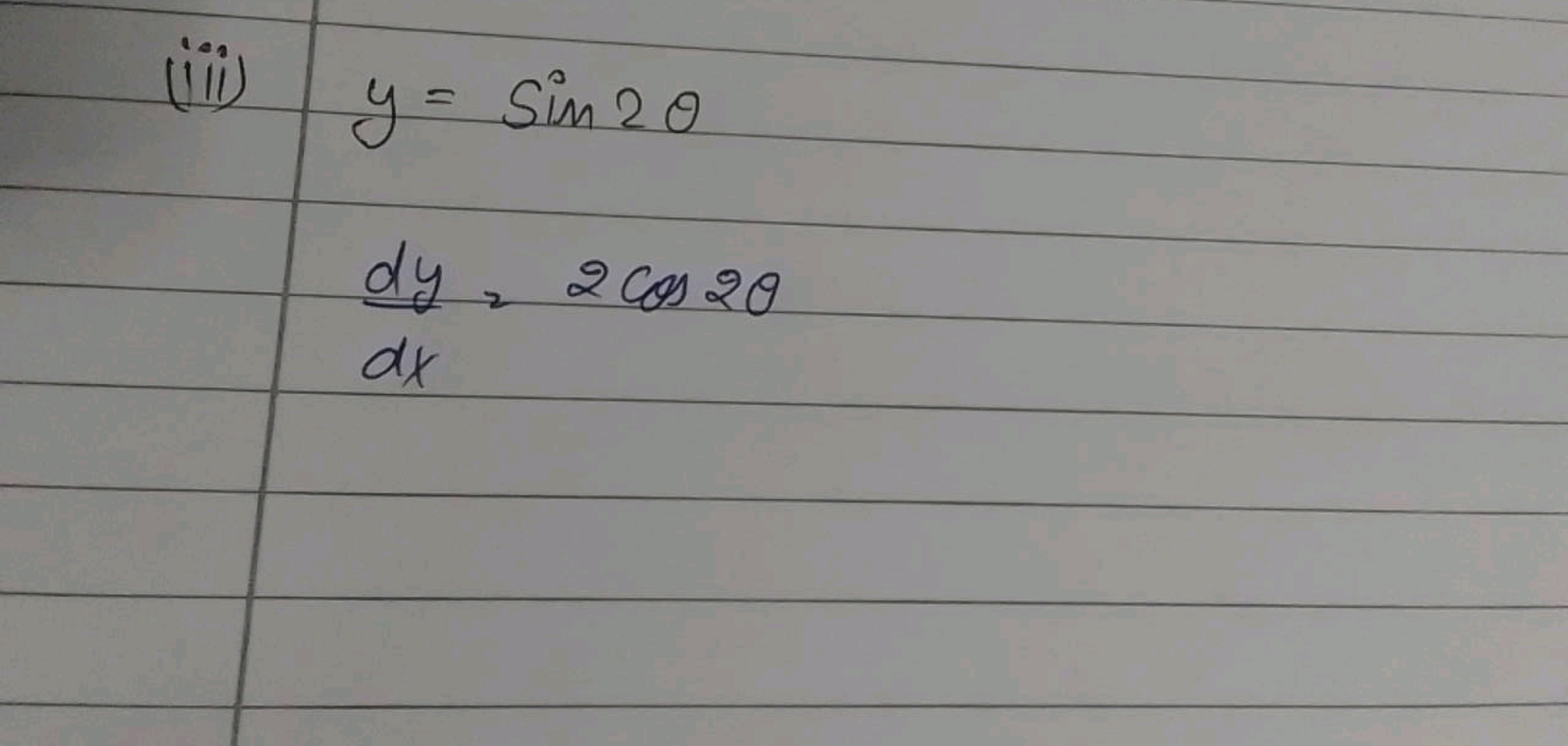 (iii) y=sin2θ
dxdy​=2cos2θ