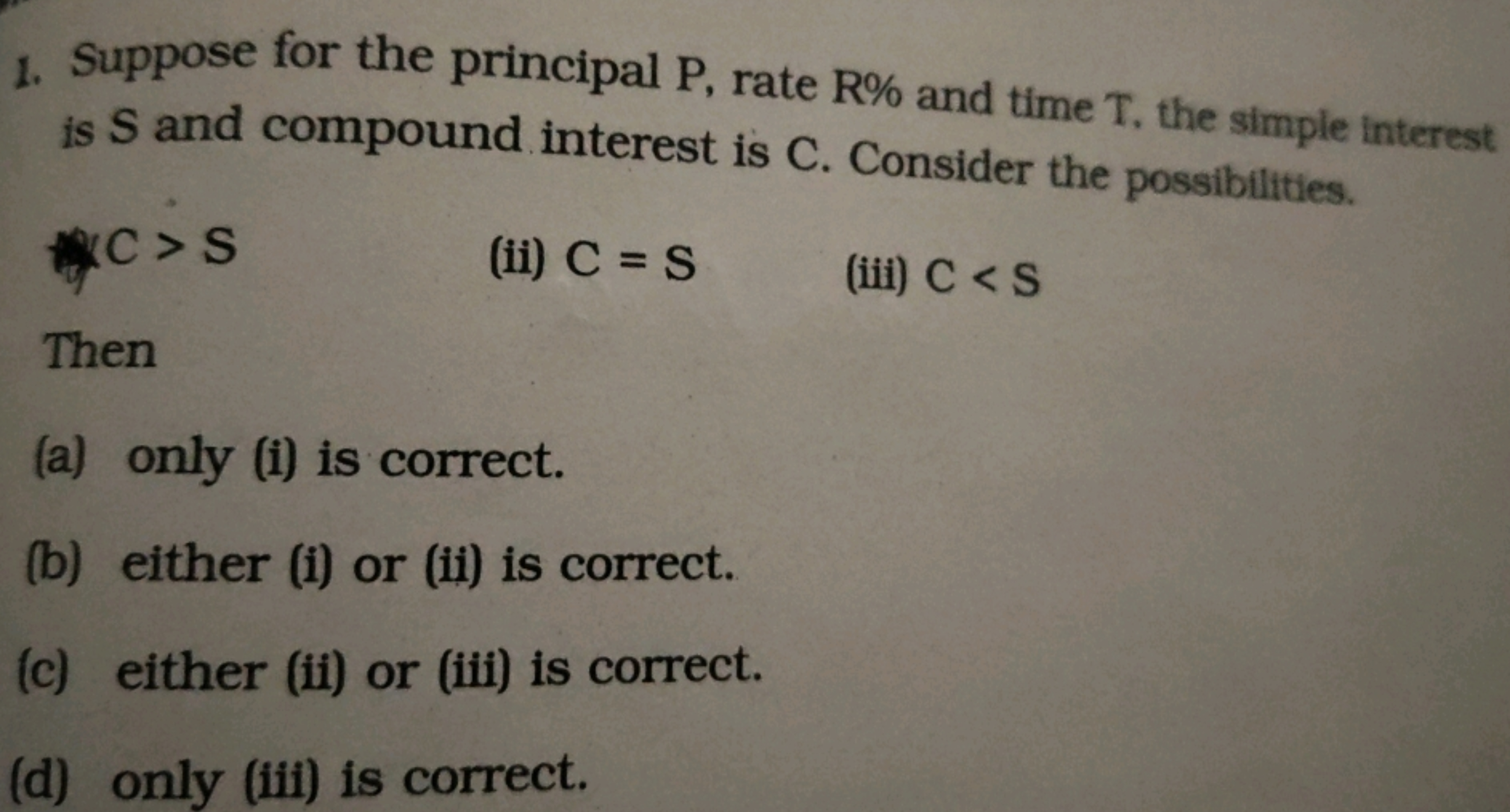 1. Suppose for the principal P , rate R% and time T , the simple inter