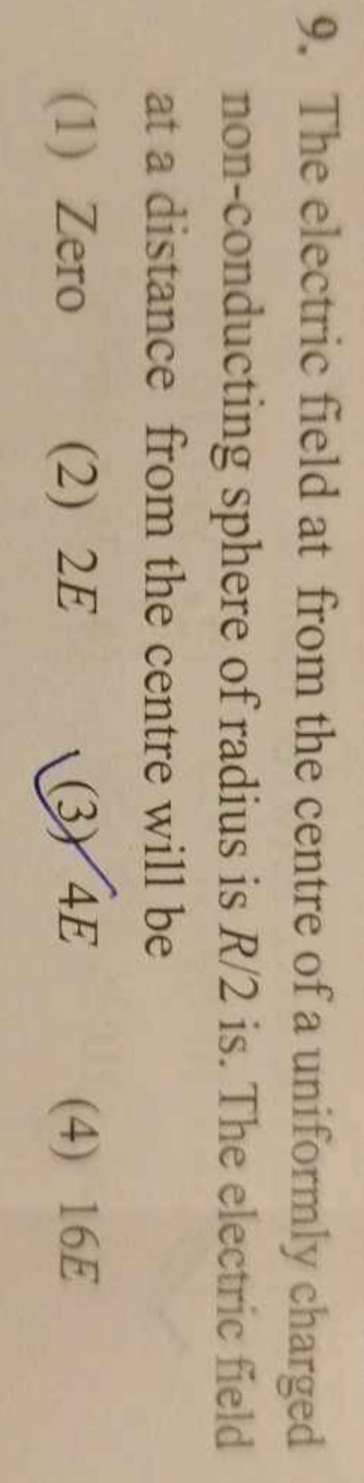 9. The electric field at from the centre of a uniformly charged non-co