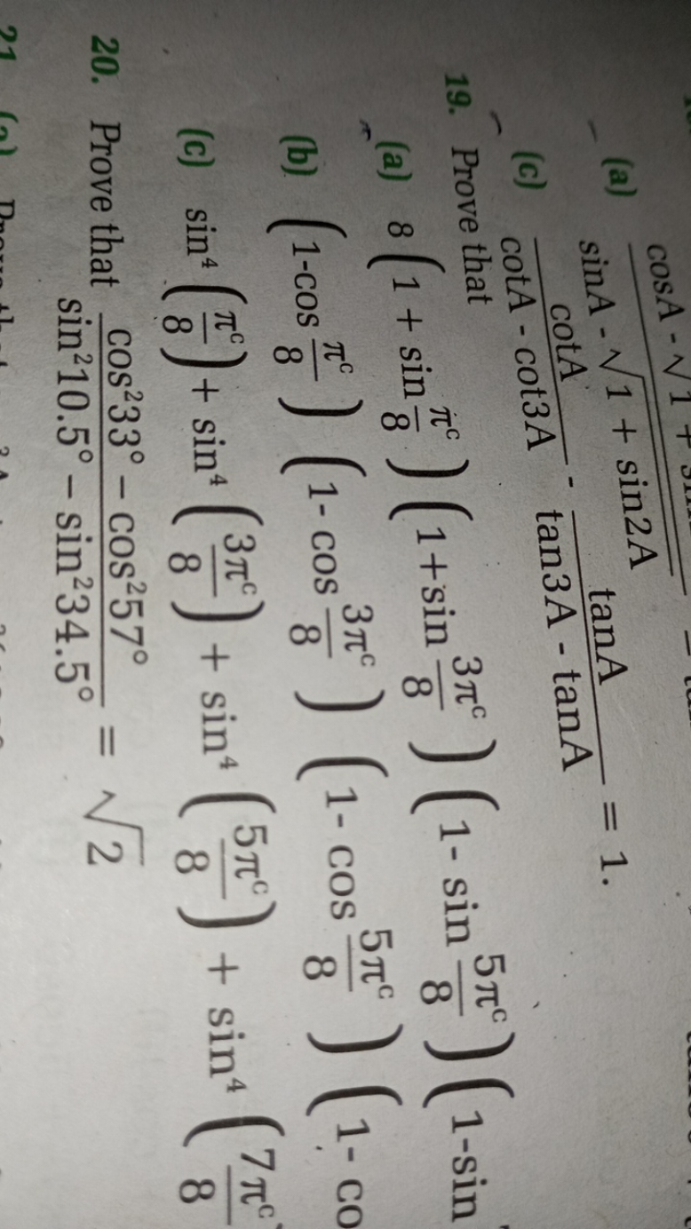 (a)
(a) 8(1+sin8πc​)(1+sin83πc​)(1−sin85πc​)(1−sin
(b) (1−cos8πc​)(1−c