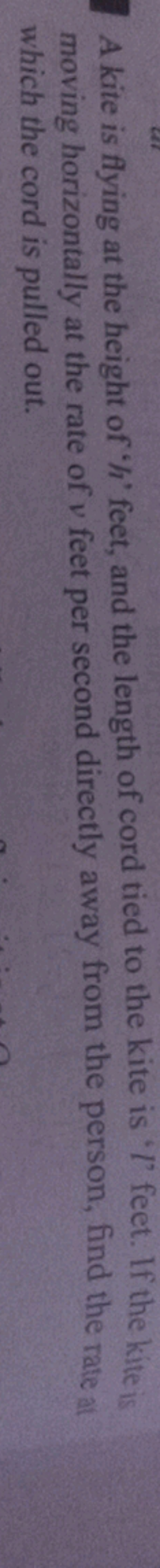 A kite is flying at the height of ' h ' feet, and the length of cord t