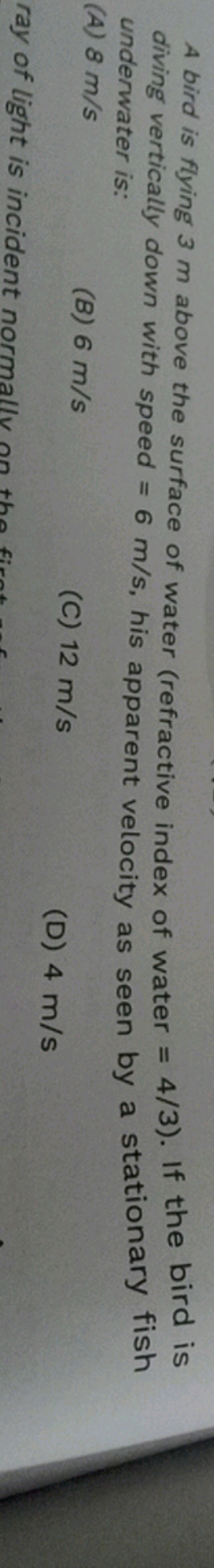 A bird is flying 3 m above the surface of water (refractive index of w