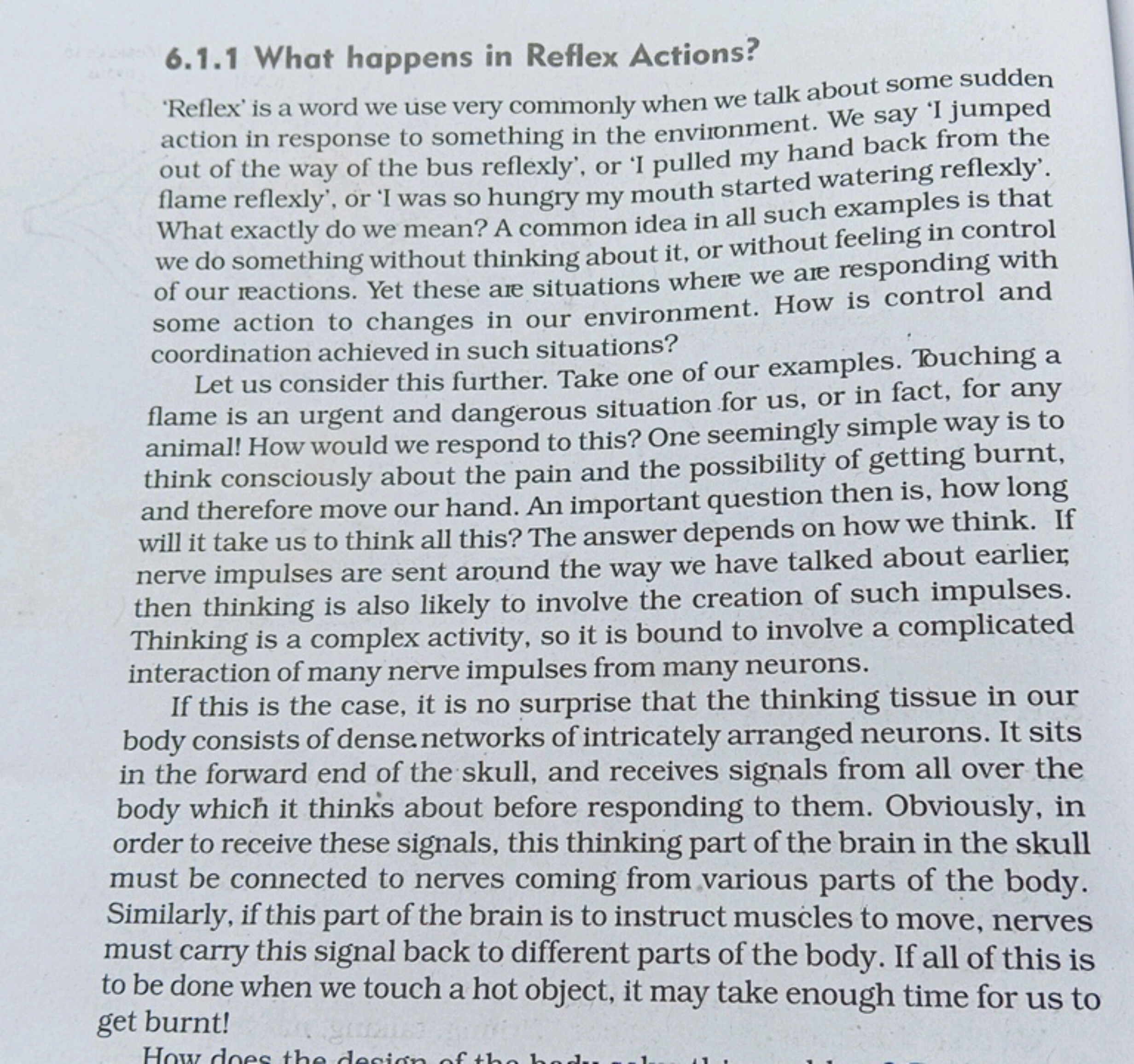 6.1.1 What happens in Reflex Actions?
'Reflex' is a word we use very c