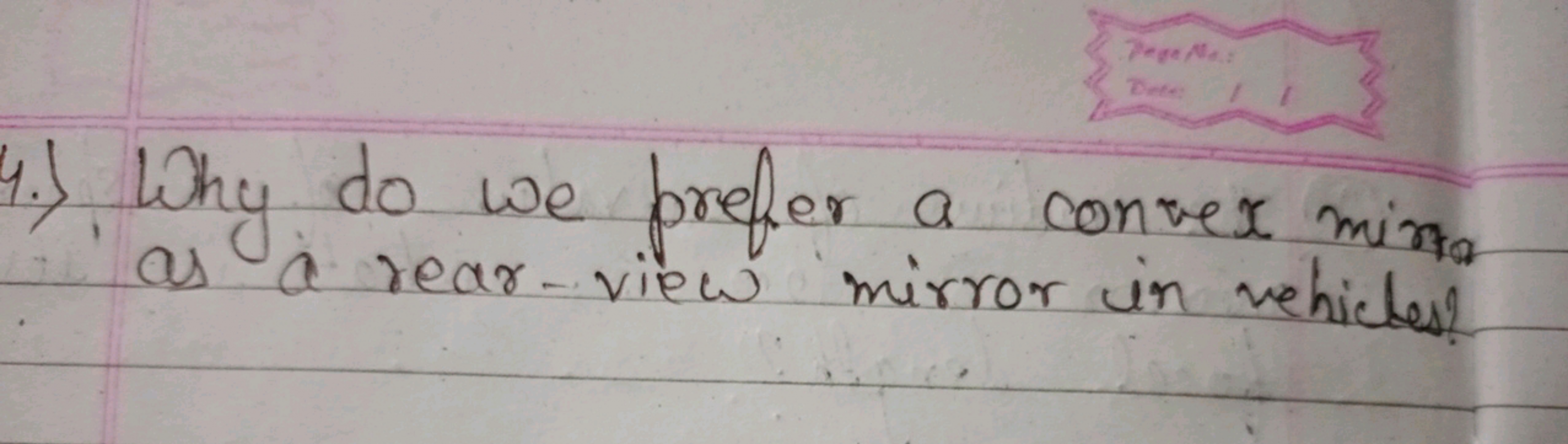 4.) Why do we prefer a convex mina as a rear-view mirror in vehicless?