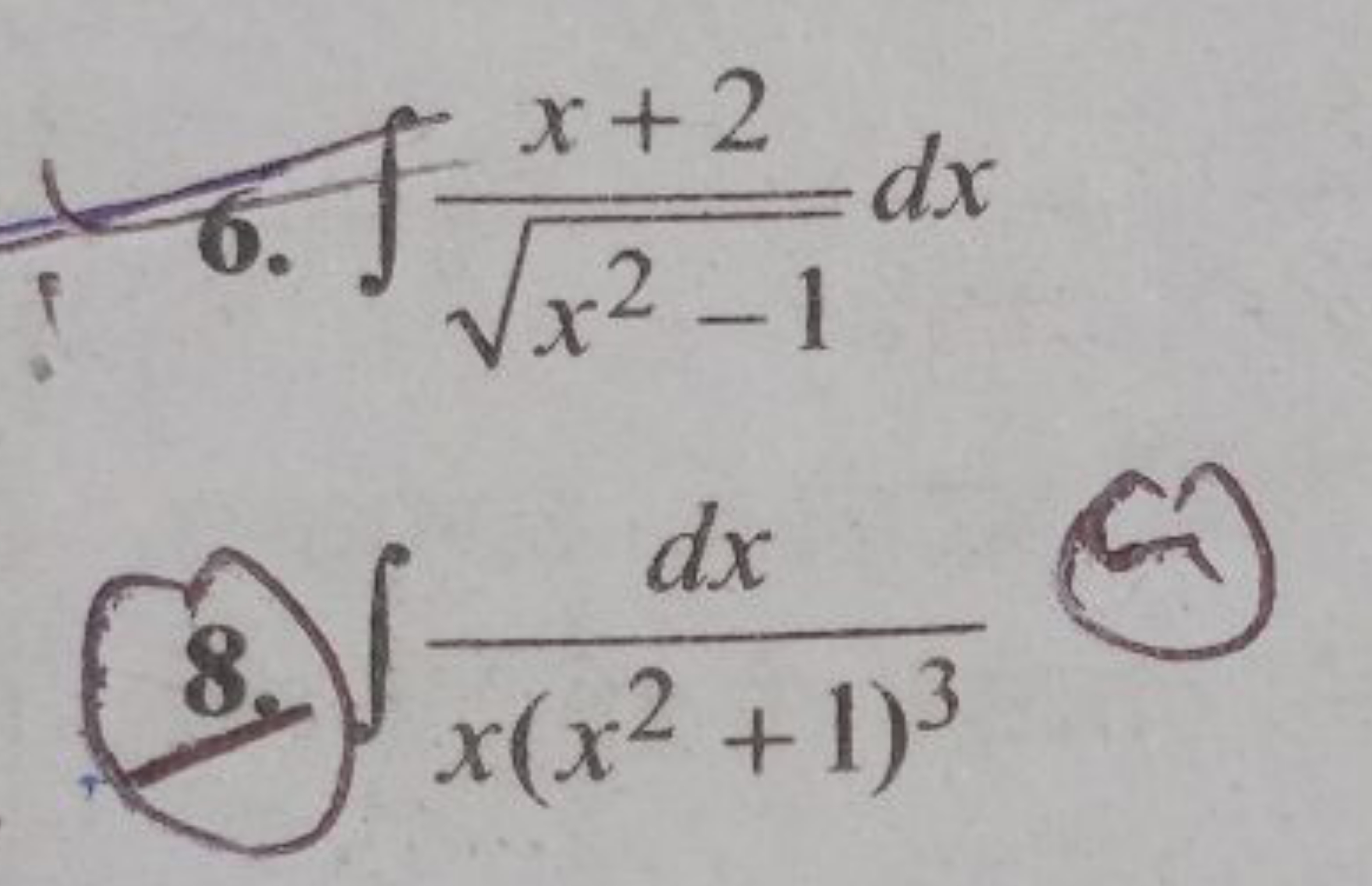 6. ∫x2−1​x+2​dx
8. ∫x(x2+1)3dx​