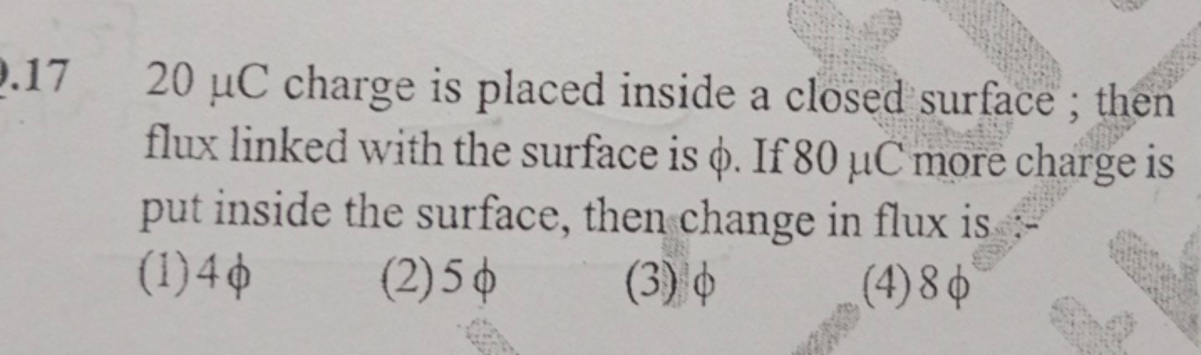 .1720μC charge is placed inside a closed surface ; then flux linked wi