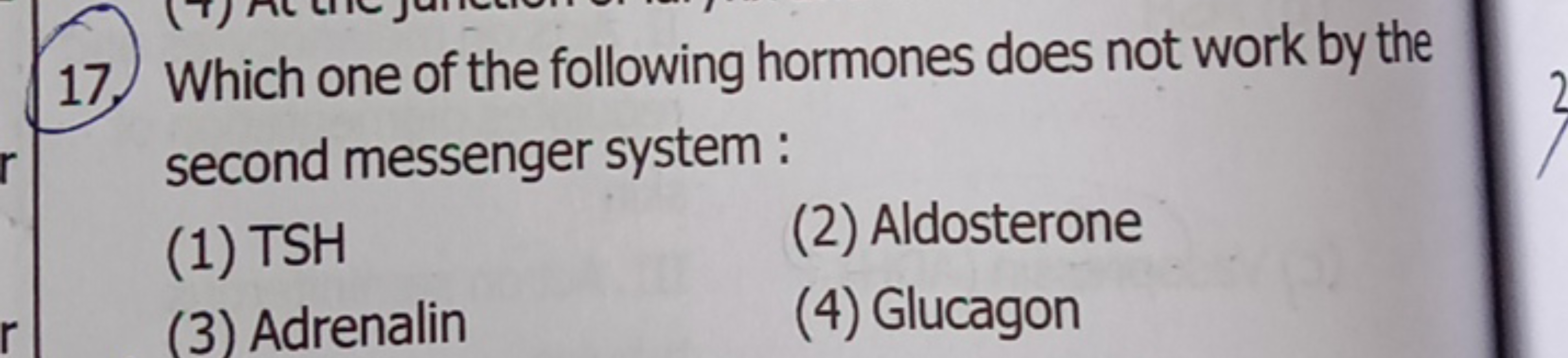 17. Which one of the following hormones does not work by the second me