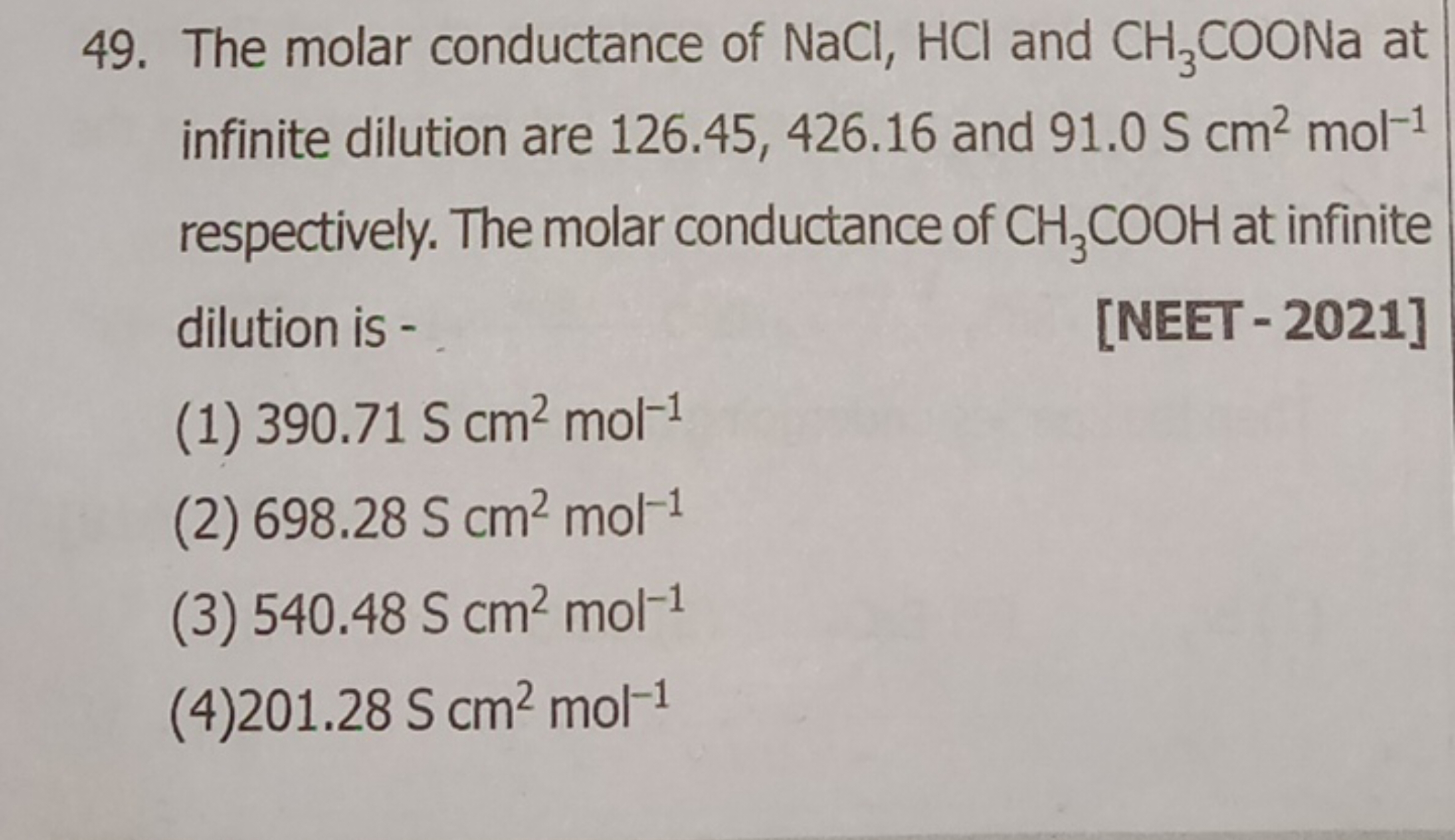 49. The molar conductance of NaCl,HCl and CH3​COONa at infinite diluti