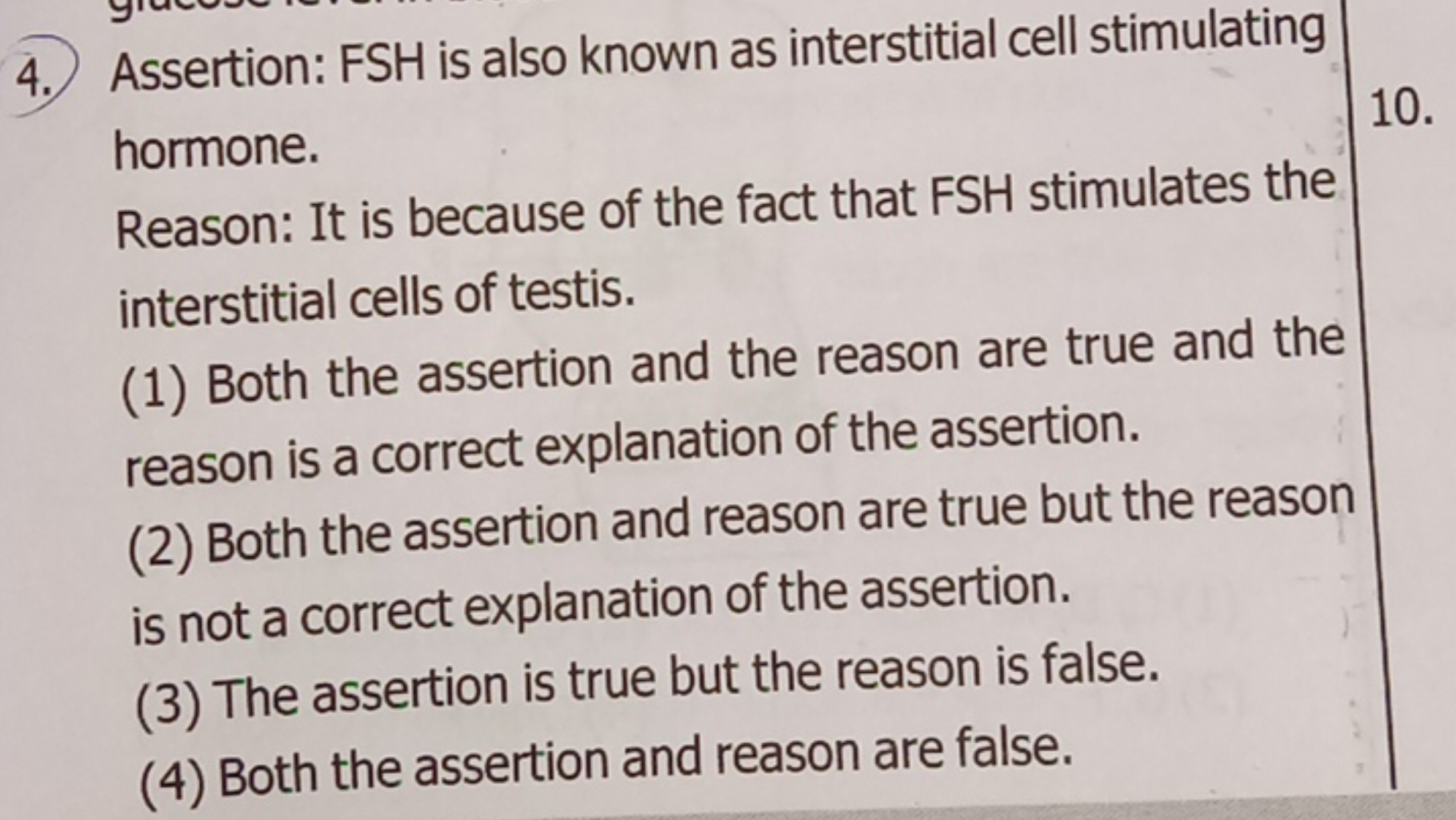 4. Assertion: FSH is also known as interstitial cell stimulating hormo