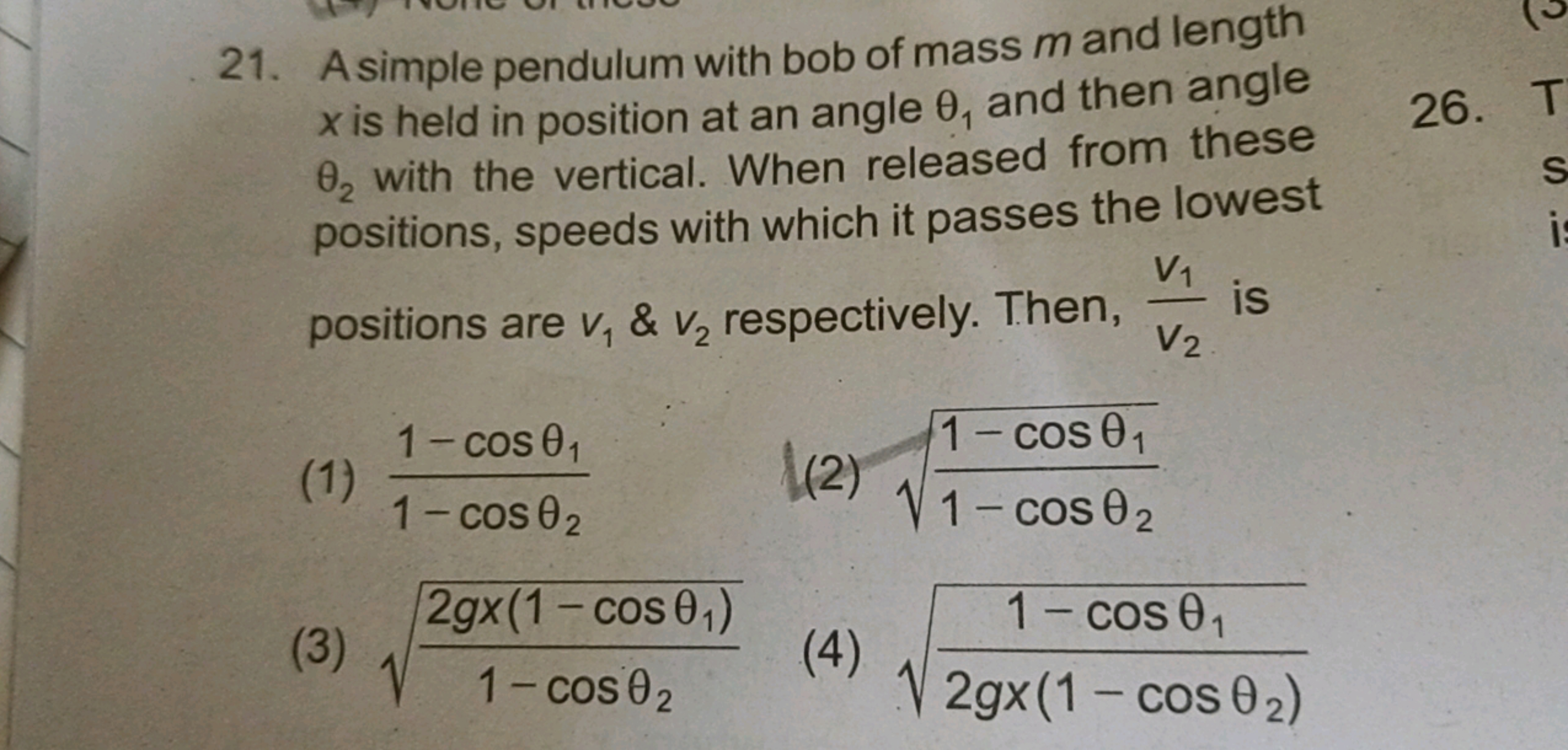 21. A simple pendulum with bob of mass m and length x is held in posit