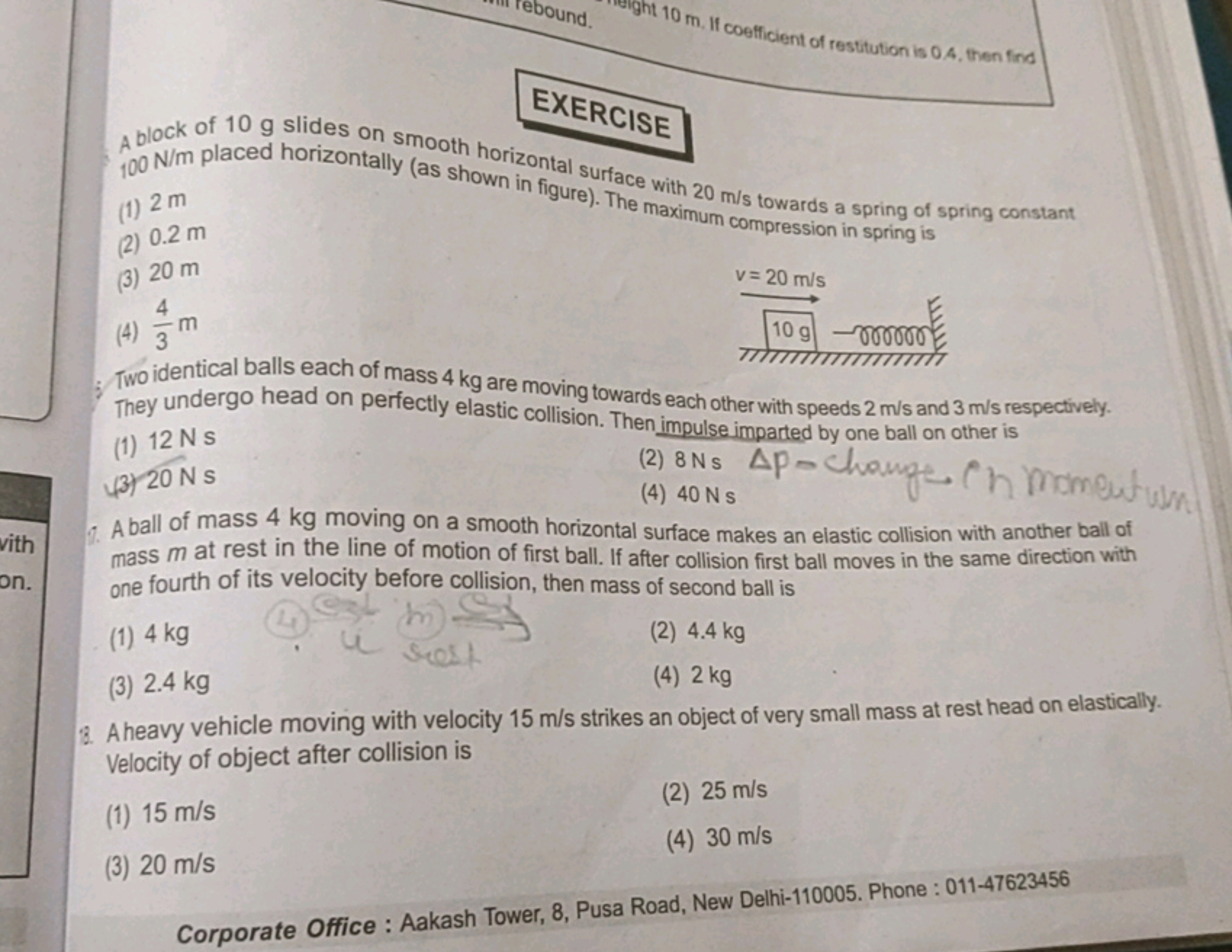 ing 10 m . If coefficient of restitution is 0.4 , then find
EXERCISE
1