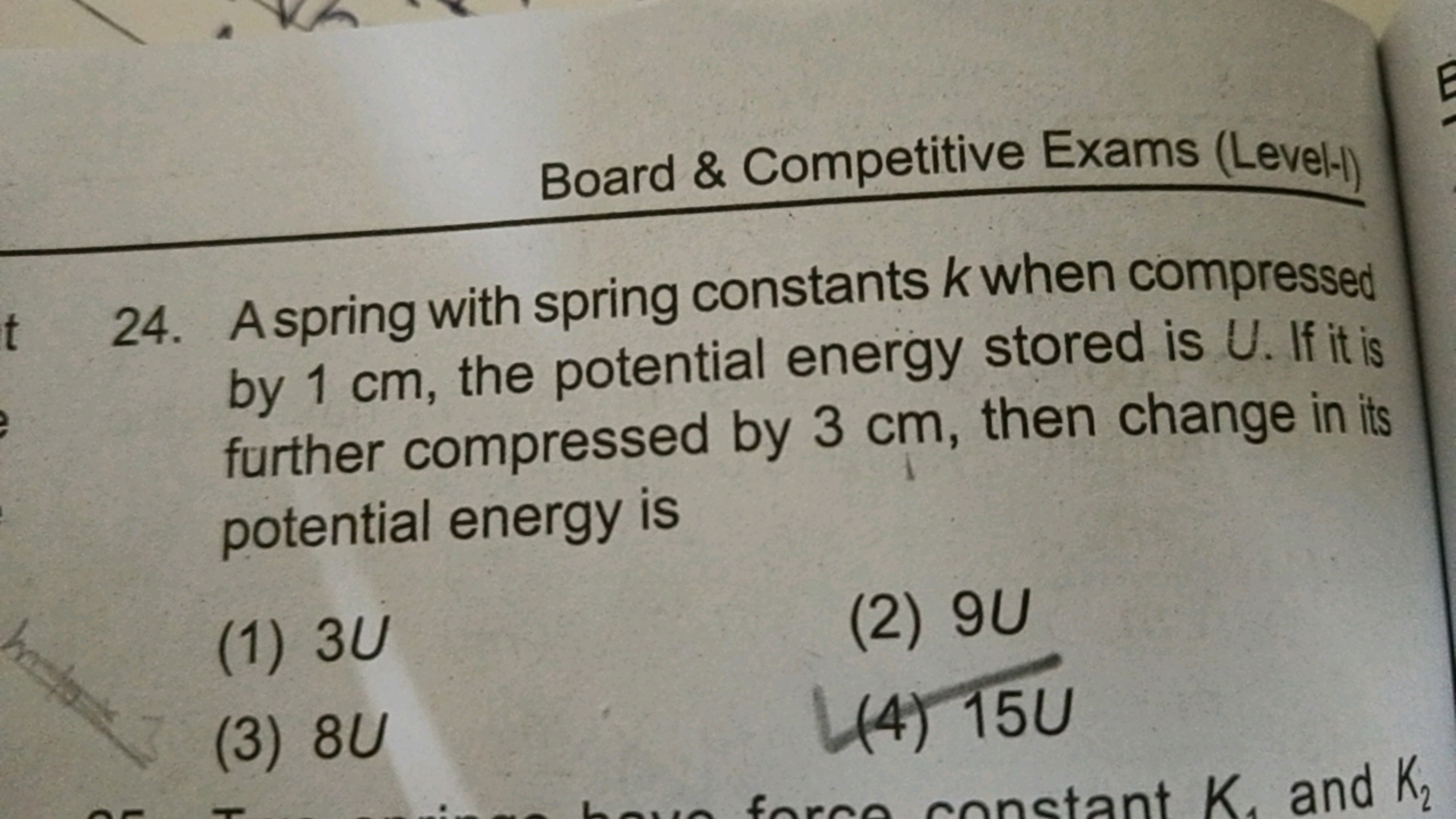 Board \& Competitive Exams (Level-I)
24. A spring with spring constant