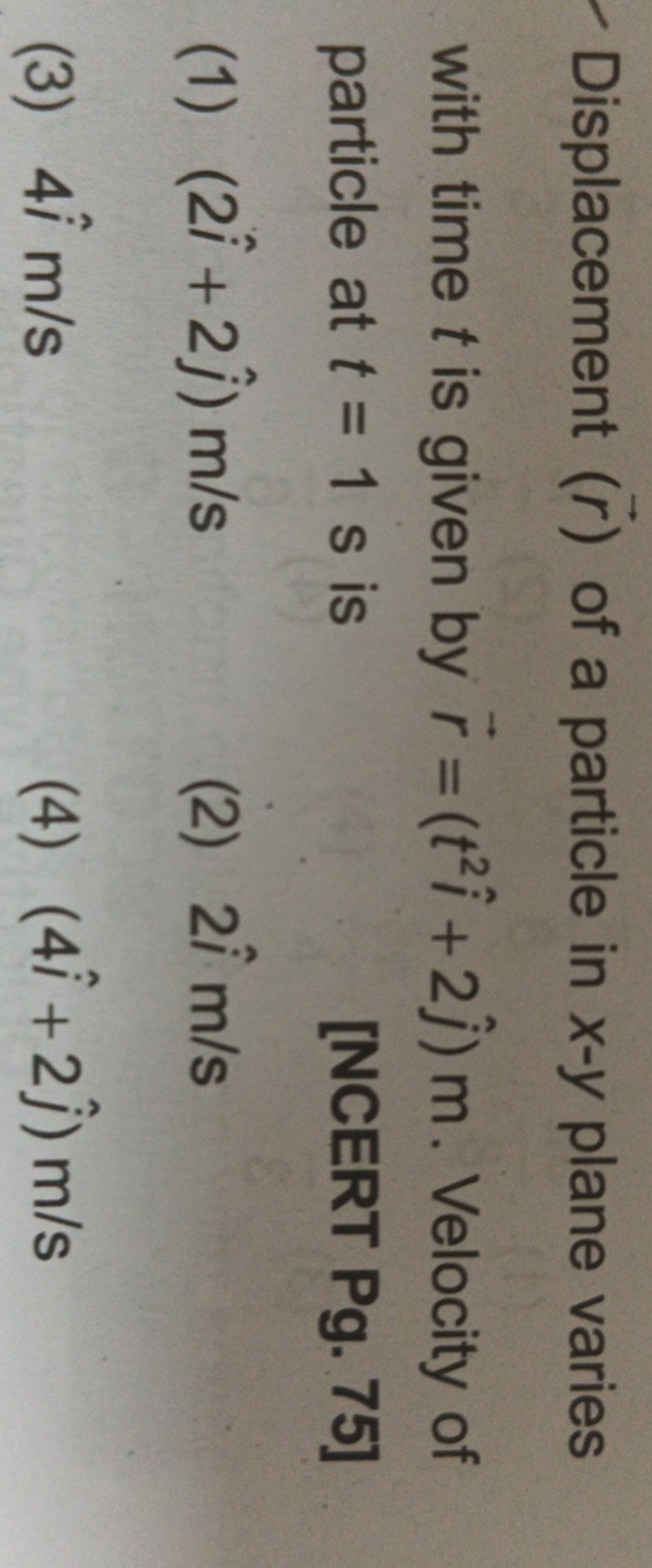 Displacement (r) of a particle in x−y plane varies with time t is give