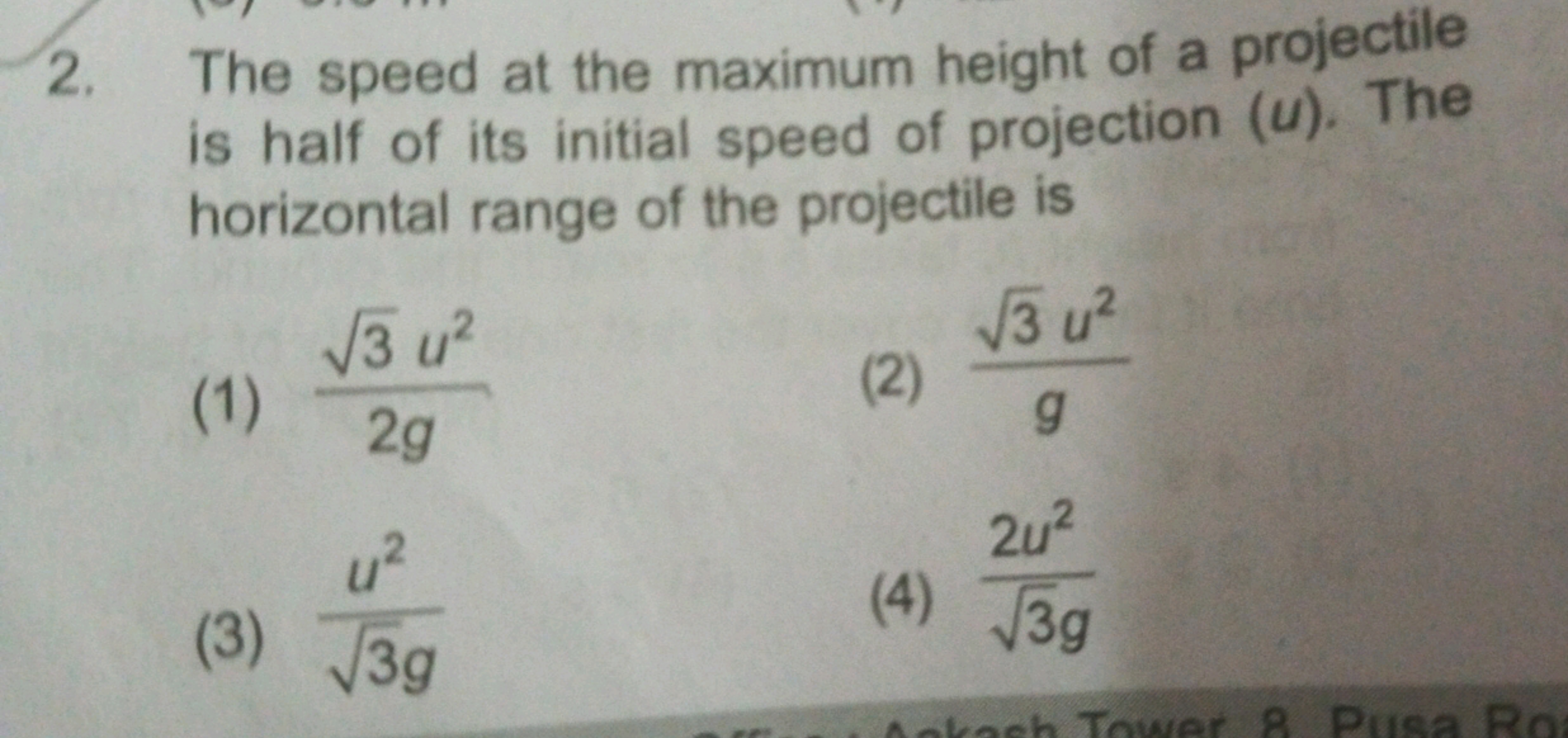 2. The speed at the maximum height of a projectile is half of its init