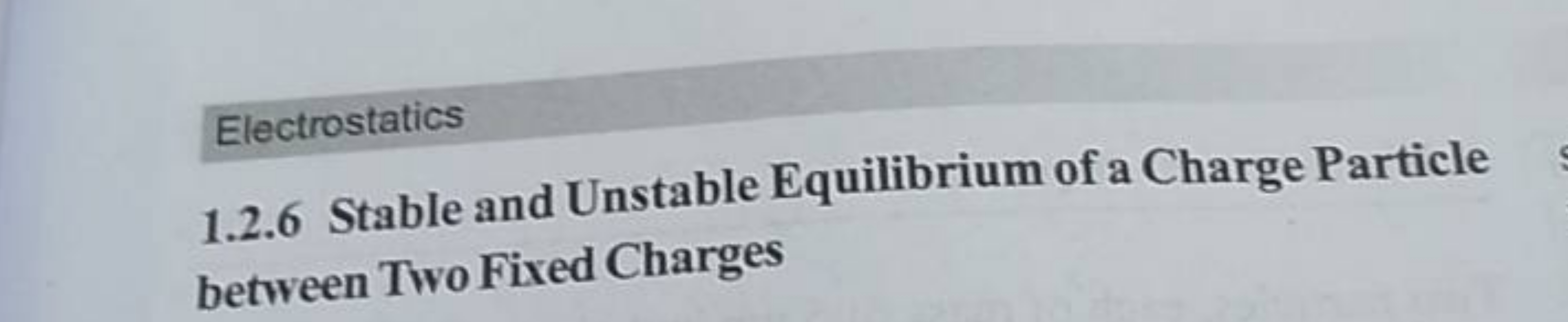 Electrostatics
1.2.6 Stable and Unstable Equilibrium of a Charge Parti