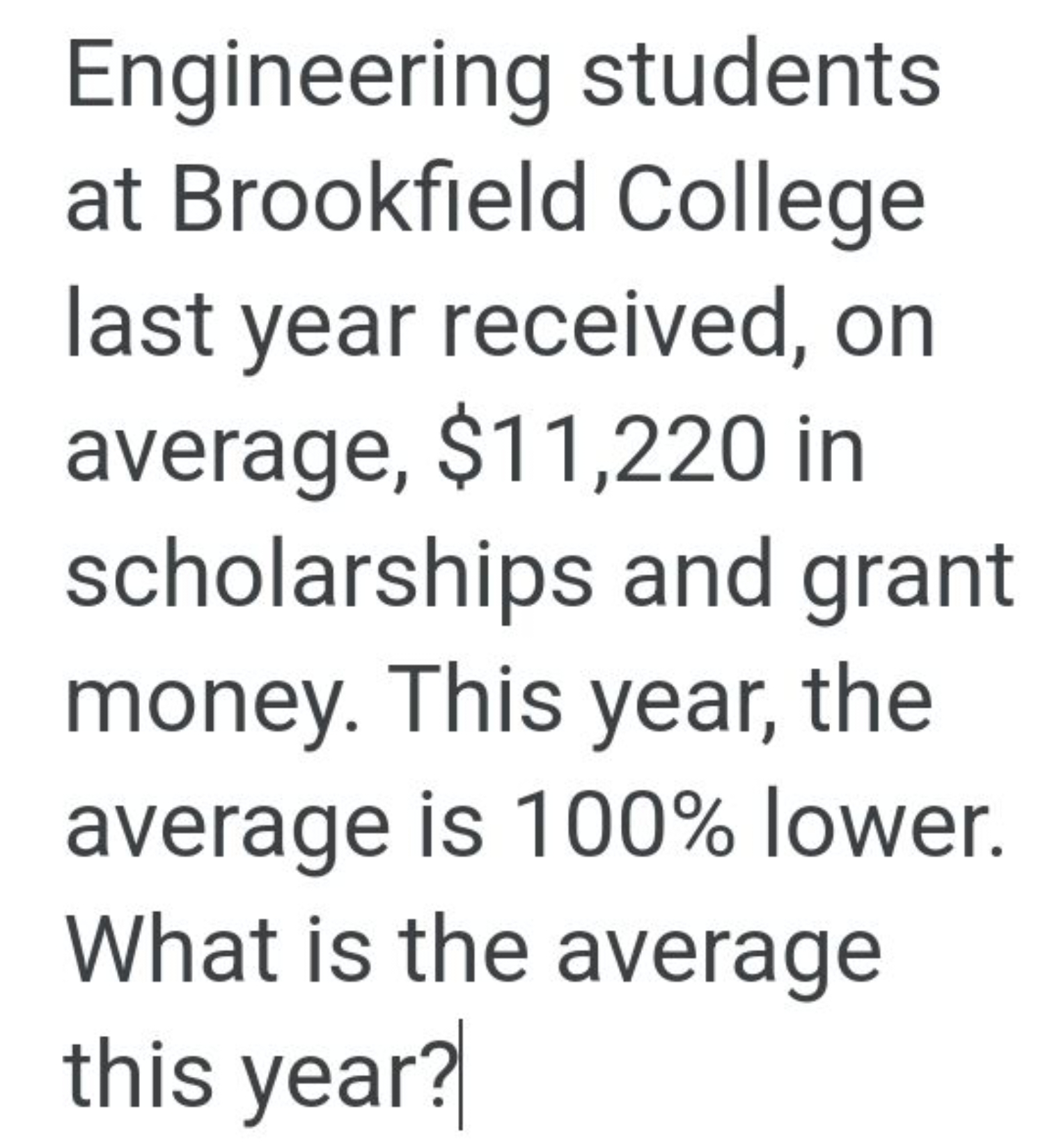 Engineering students at Brookfield College last year received, on aver