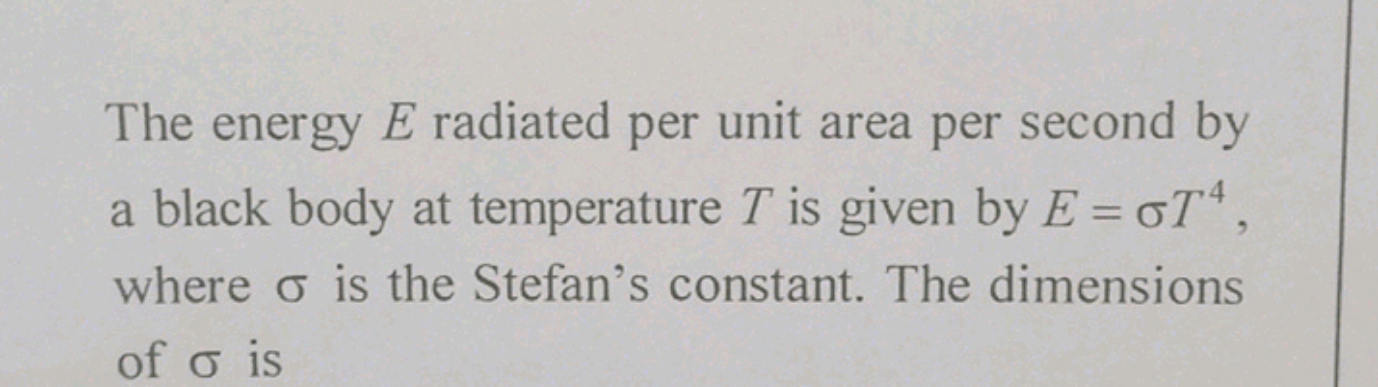 The energy E radiated per unit area per second by a black body at temp