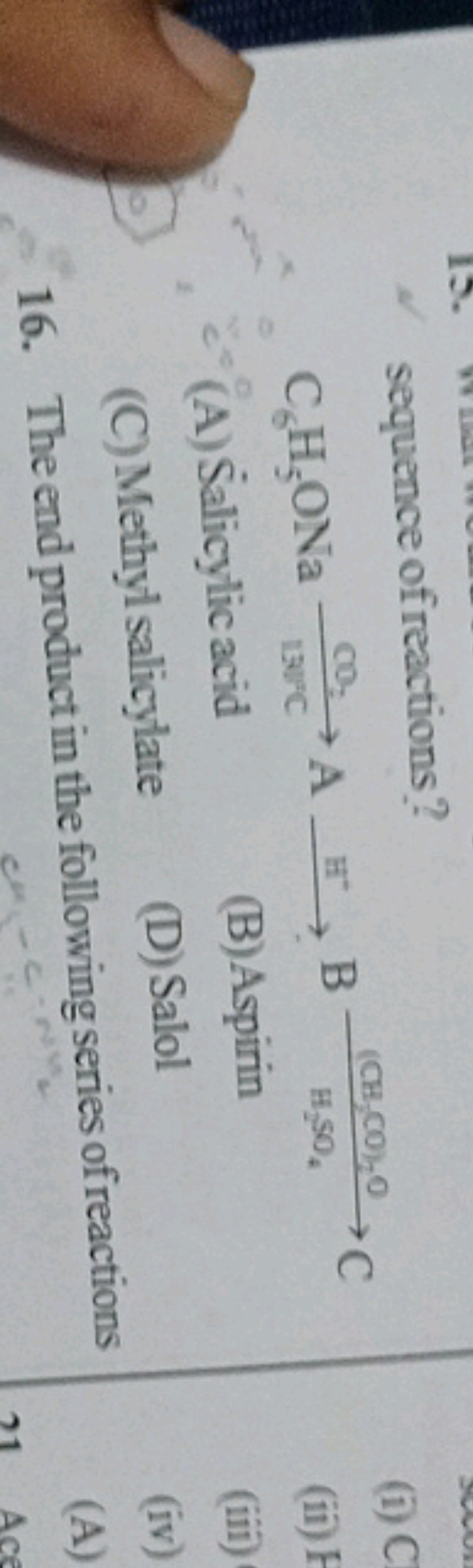 sequence of reactions?
(A) Salicylic acid
(B)Aspirin
(C) Methyl salicy