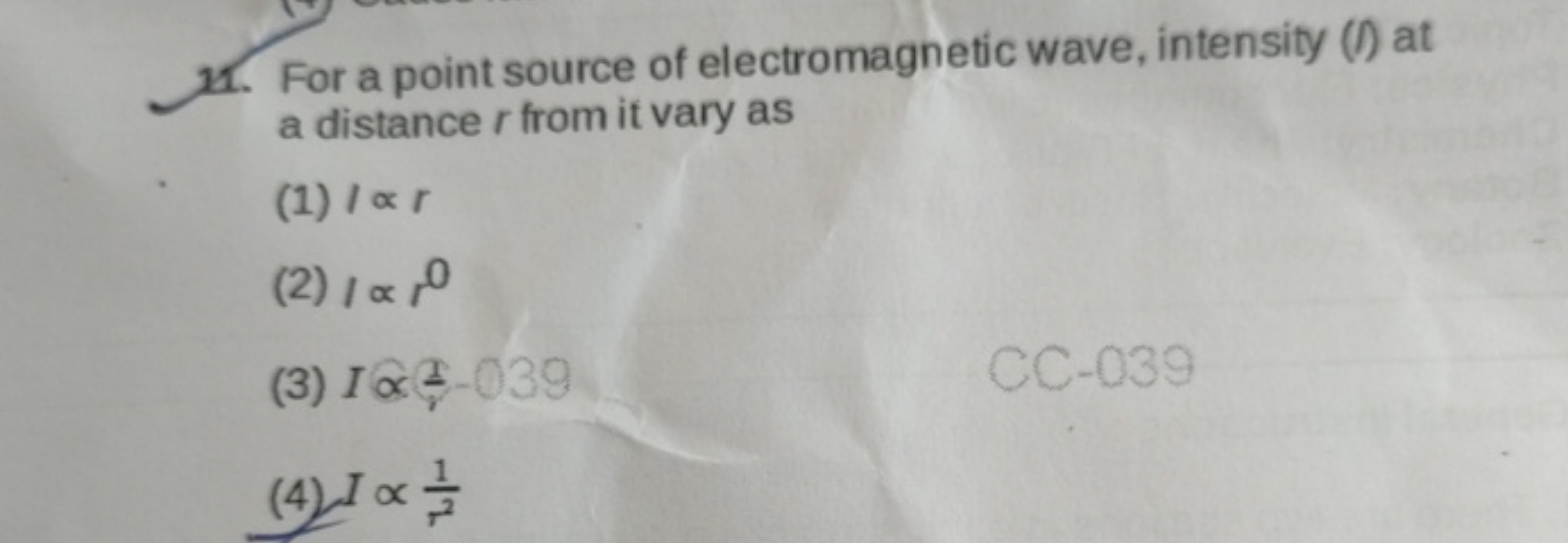 11. For a point source of electromagnetic wave, intensity (ℓ) at a dis