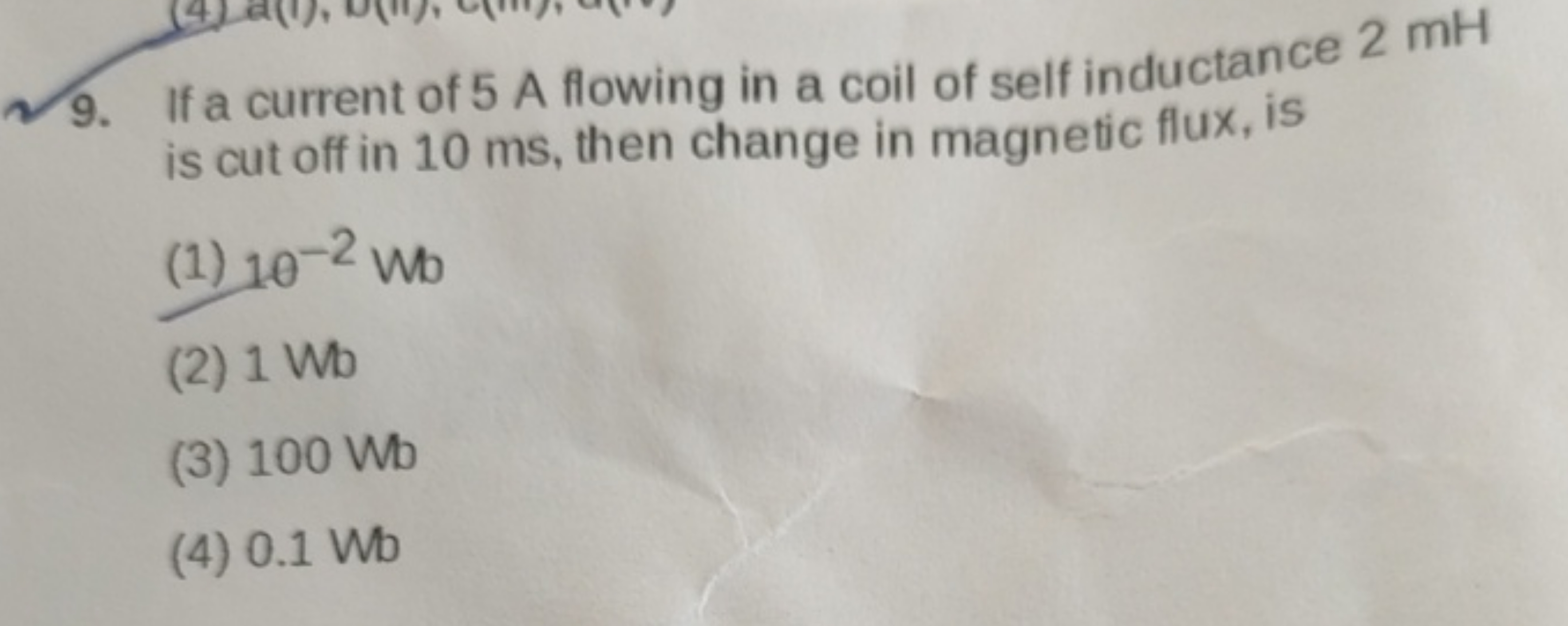 9. If a current of 5 A flowing in a coil of self inductance 2 mH is cu