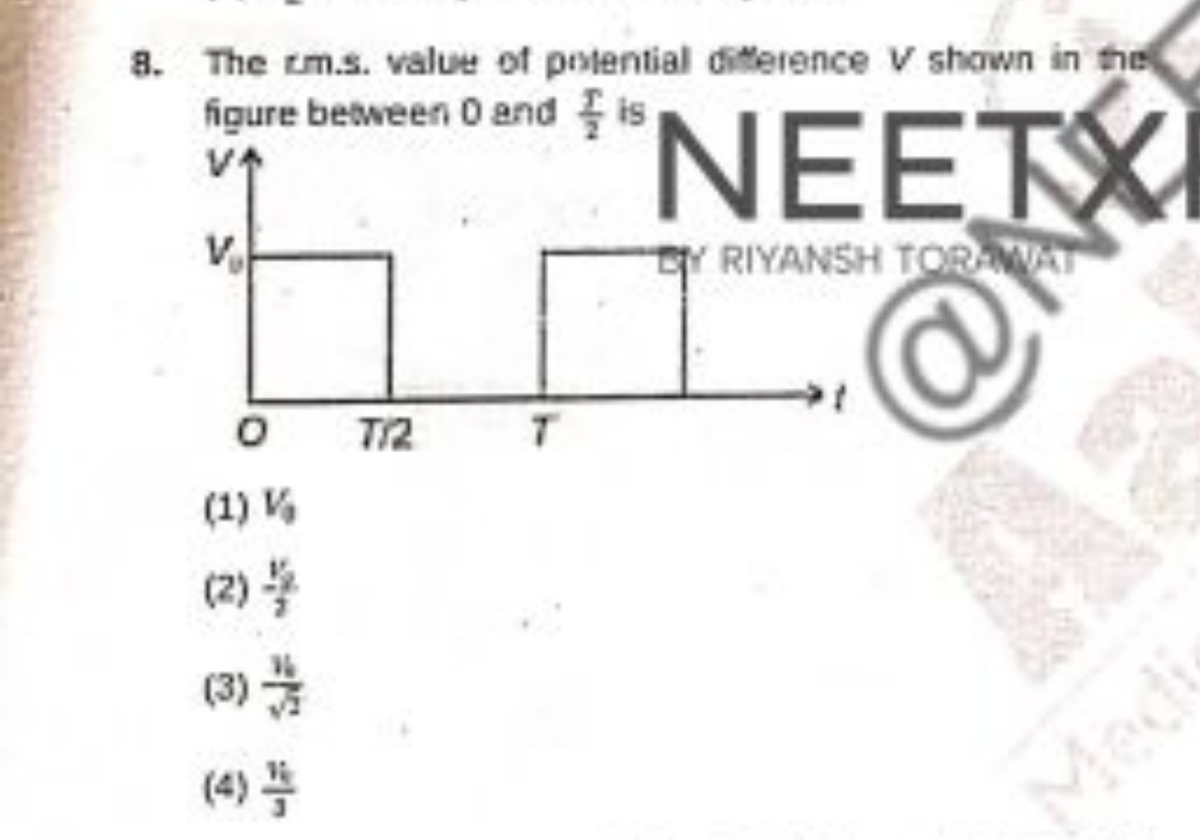 8. The rm.s. value of potential diterence V shown in the figure beween