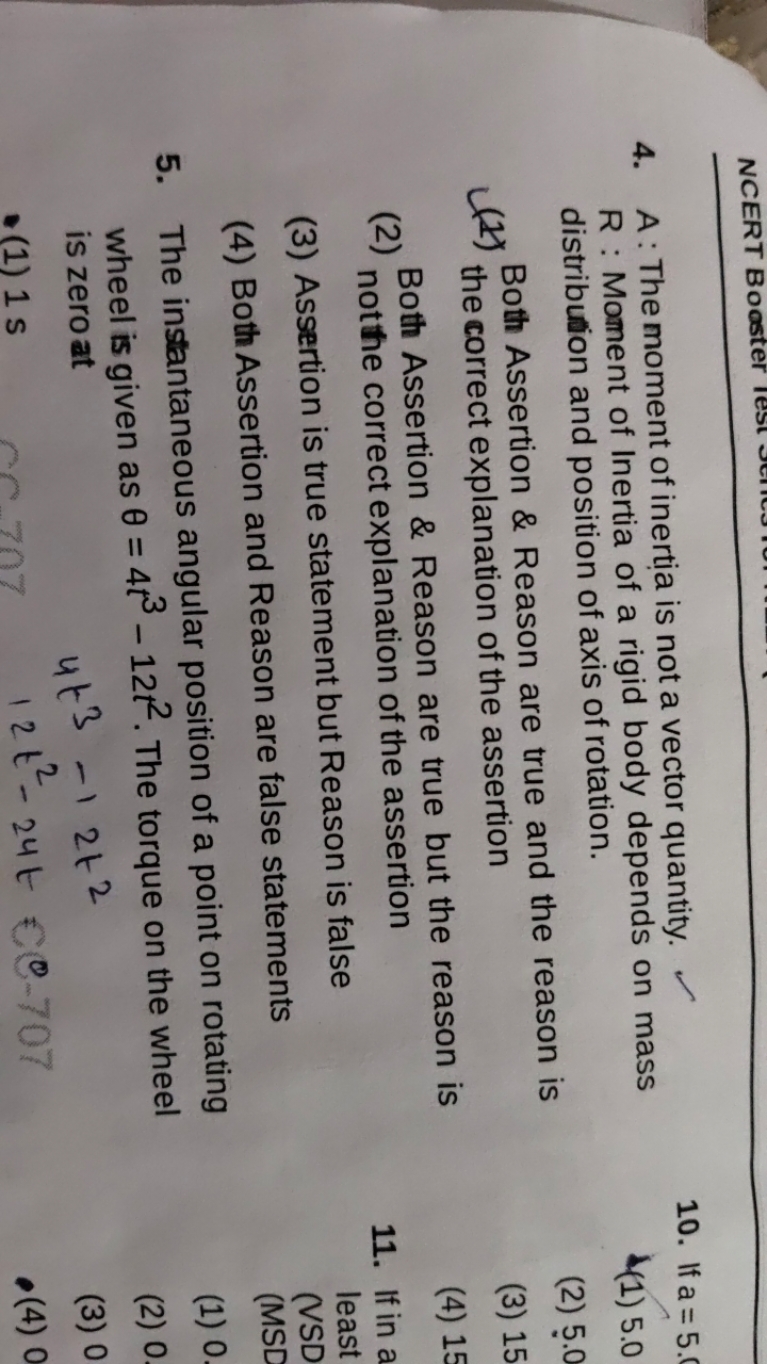 4. A : The moment of inertia is not a vector quantity.
10. If a=5.

R 