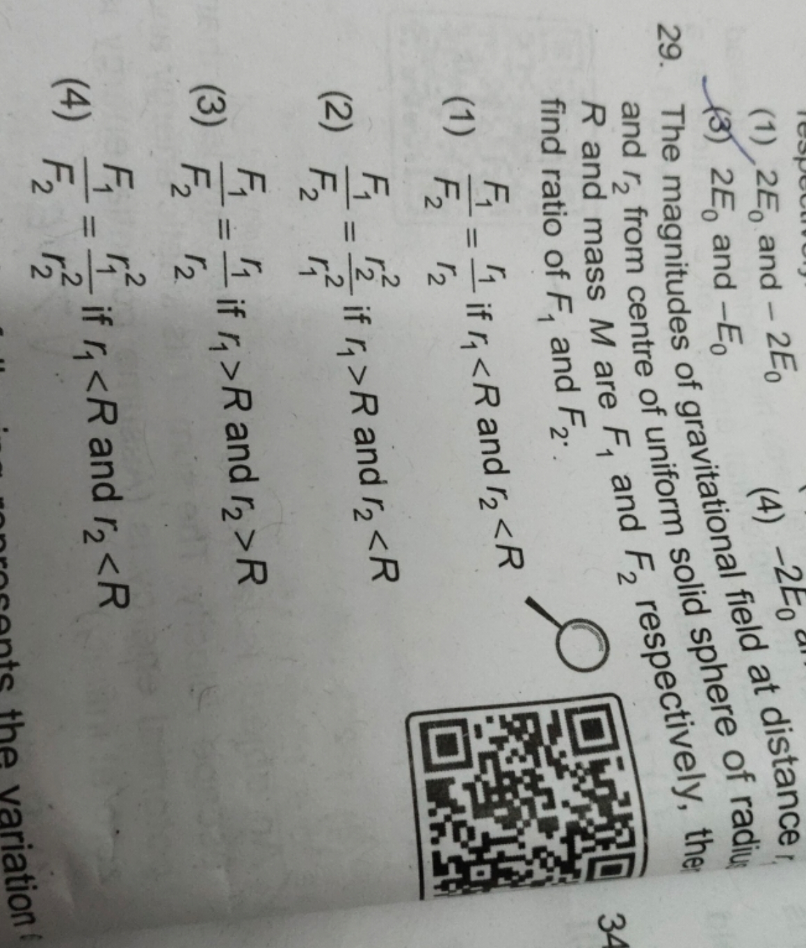 (1) 2E0​ and −2E0​
(4) −2E0​
29. The magnitudes of gravitational field