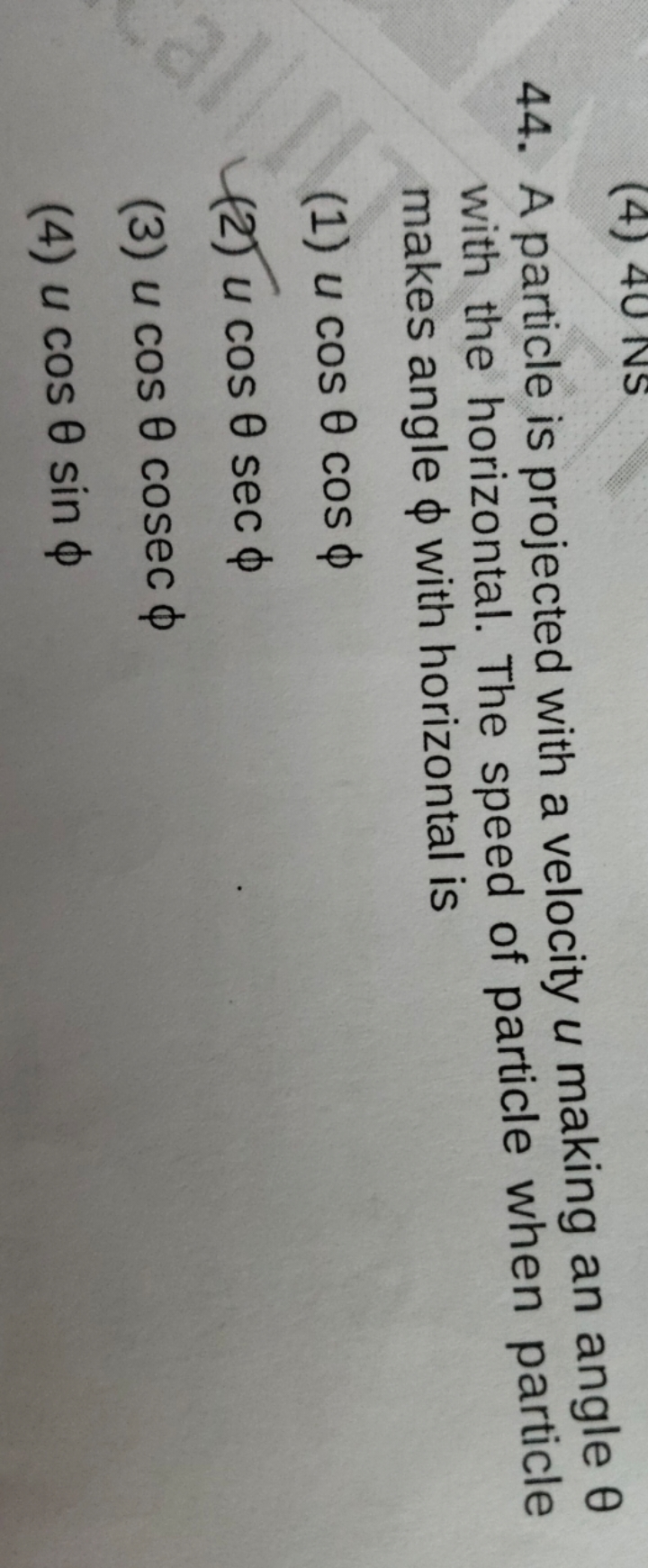 44. A particle is projected with a velocity u making an angle θ with t