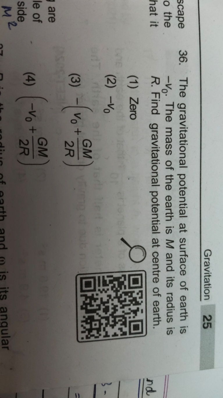 Gravitation
25
36. The gravitational potential at surface of earth is 