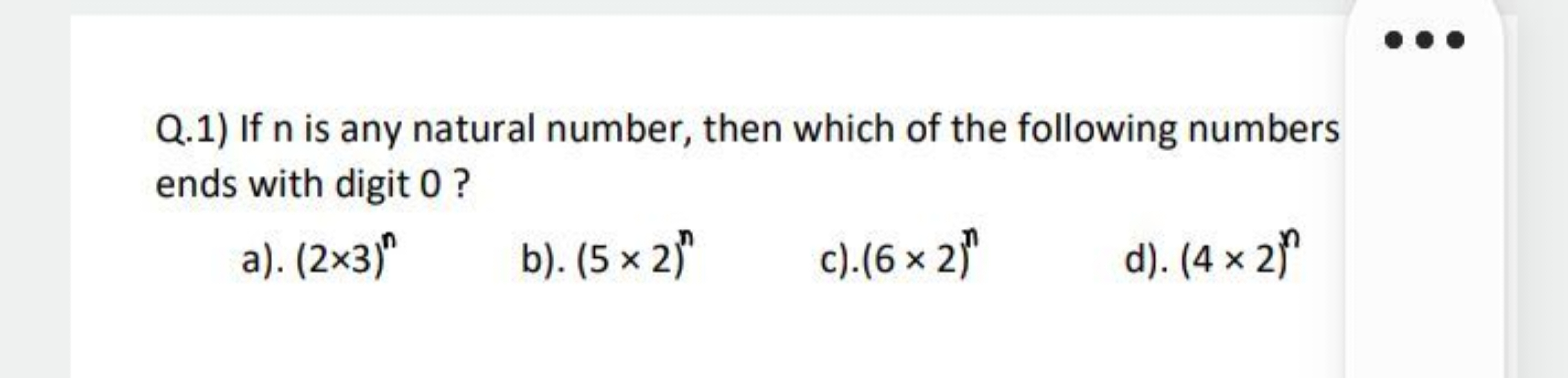 Q.1) If n is any natural number, then which of the following numbers e