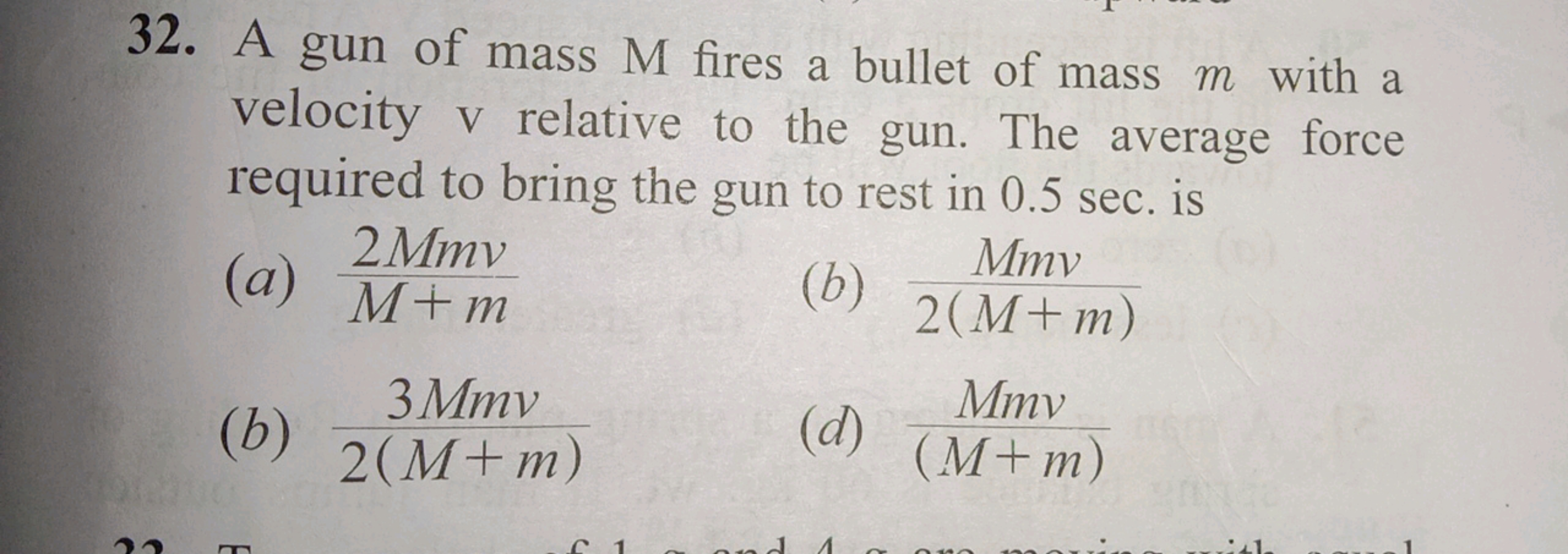 32. A gun of mass M fires a bullet of mass m with a velocity v relativ