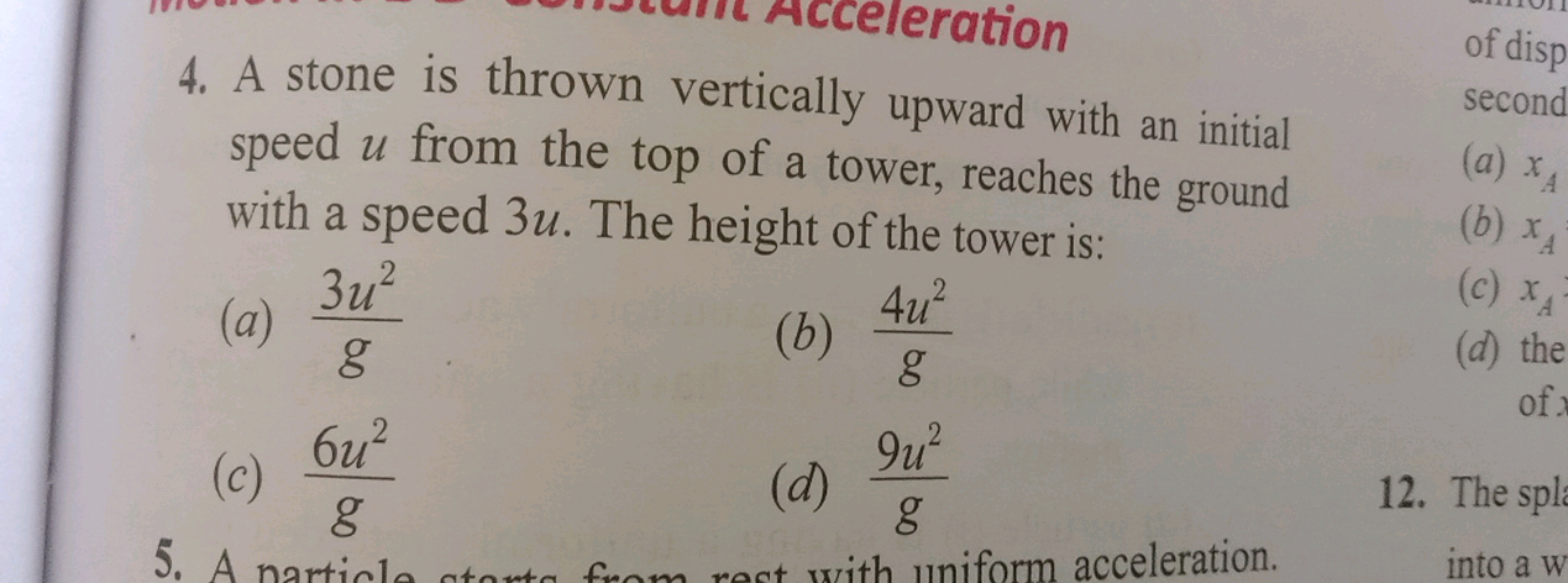 4. A stone is thrown vertically upward with an initial speed u from th