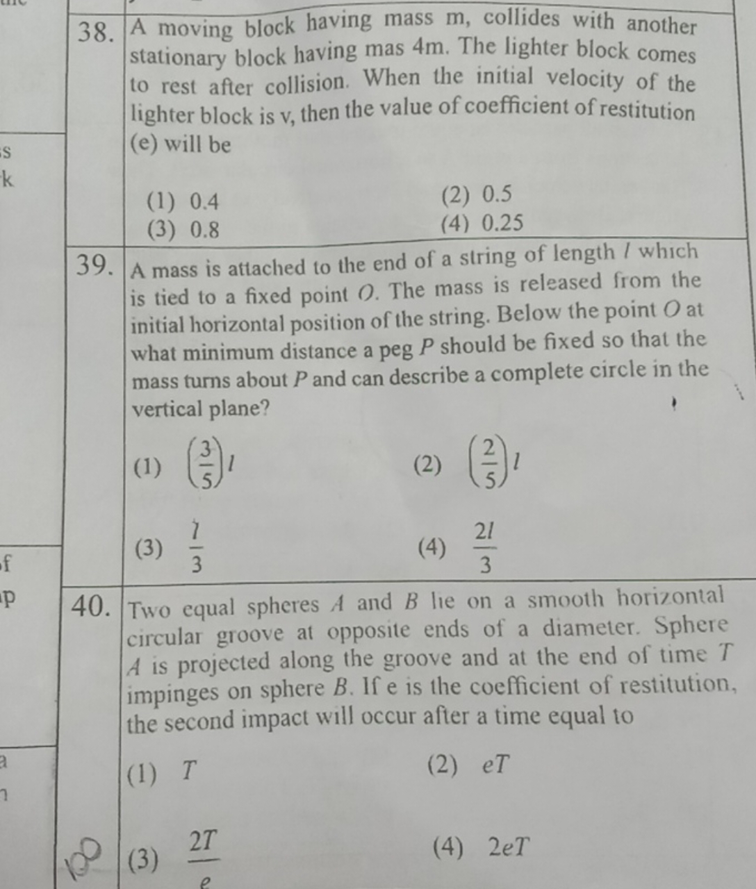 38. A moving block having mass m , collides with another stationary bl