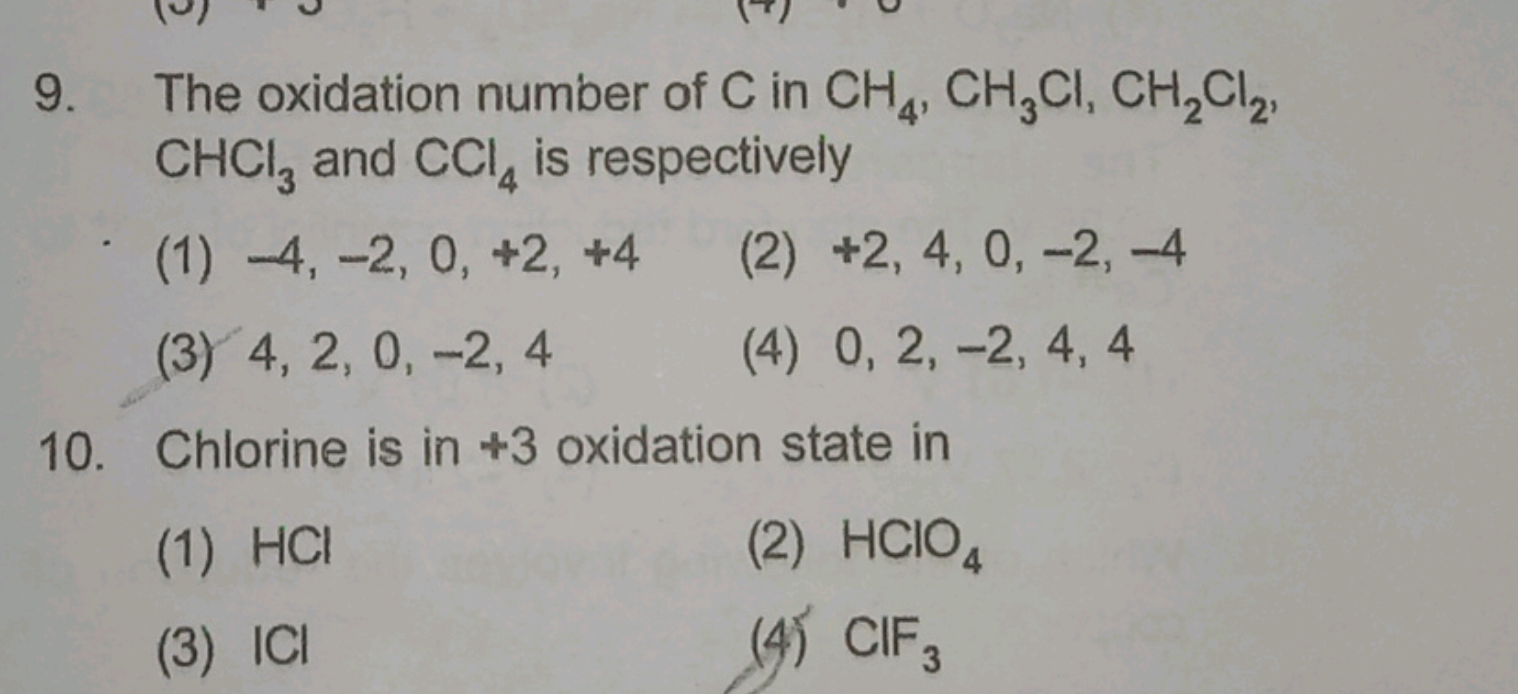 9. The oxidation number of C in CH4​,CH3​Cl,​CH2​Cl2​, CHCl3​ and CCl4