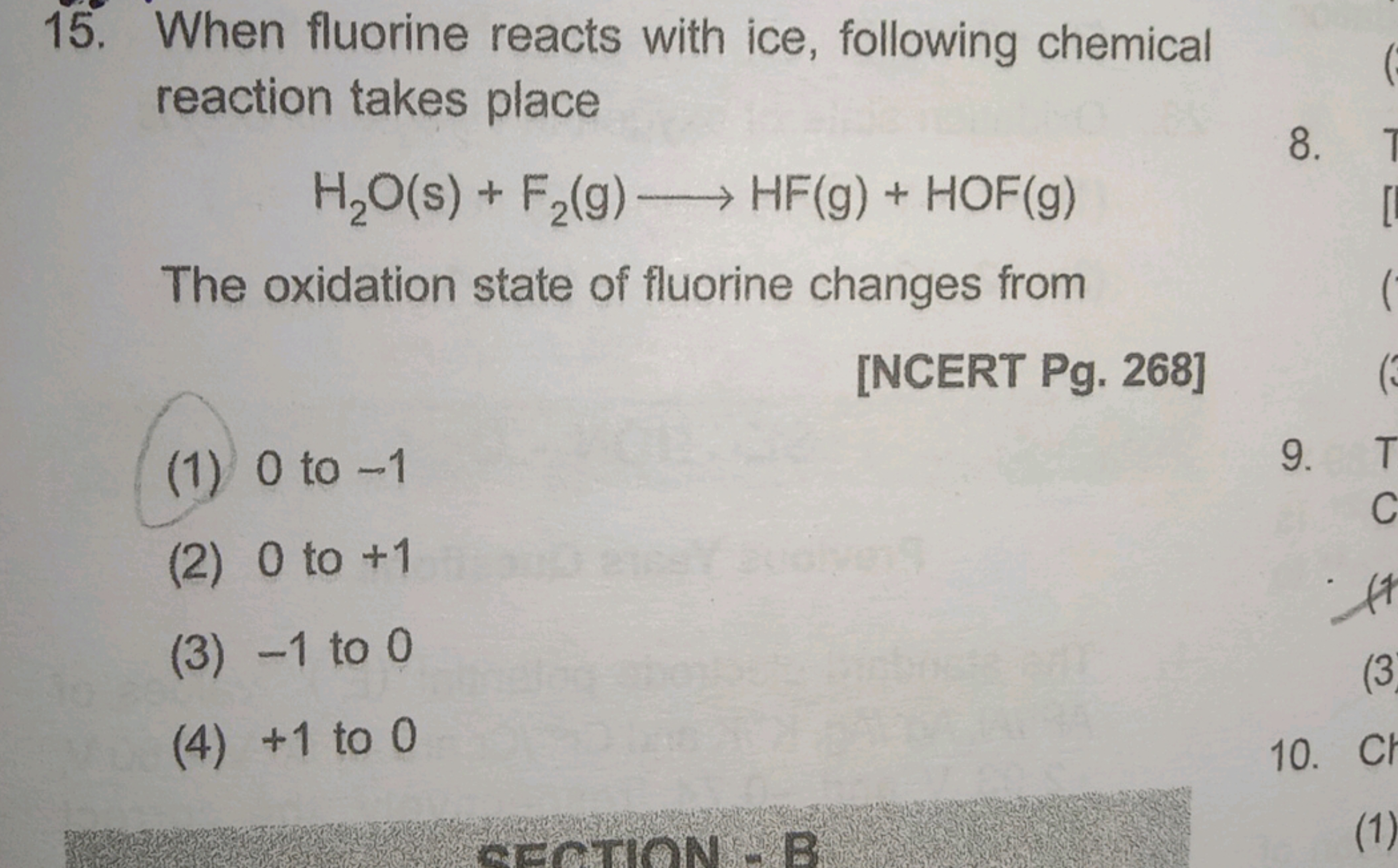 15. When fluorine reacts with ice, following chemical reaction takes p