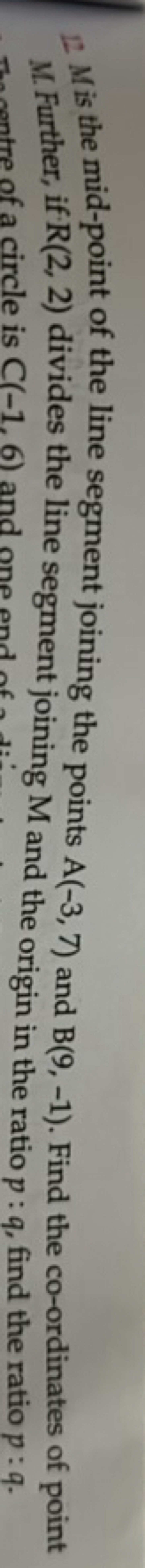 12 M is the mid-point of the line segment joining the points A(−3,7) a