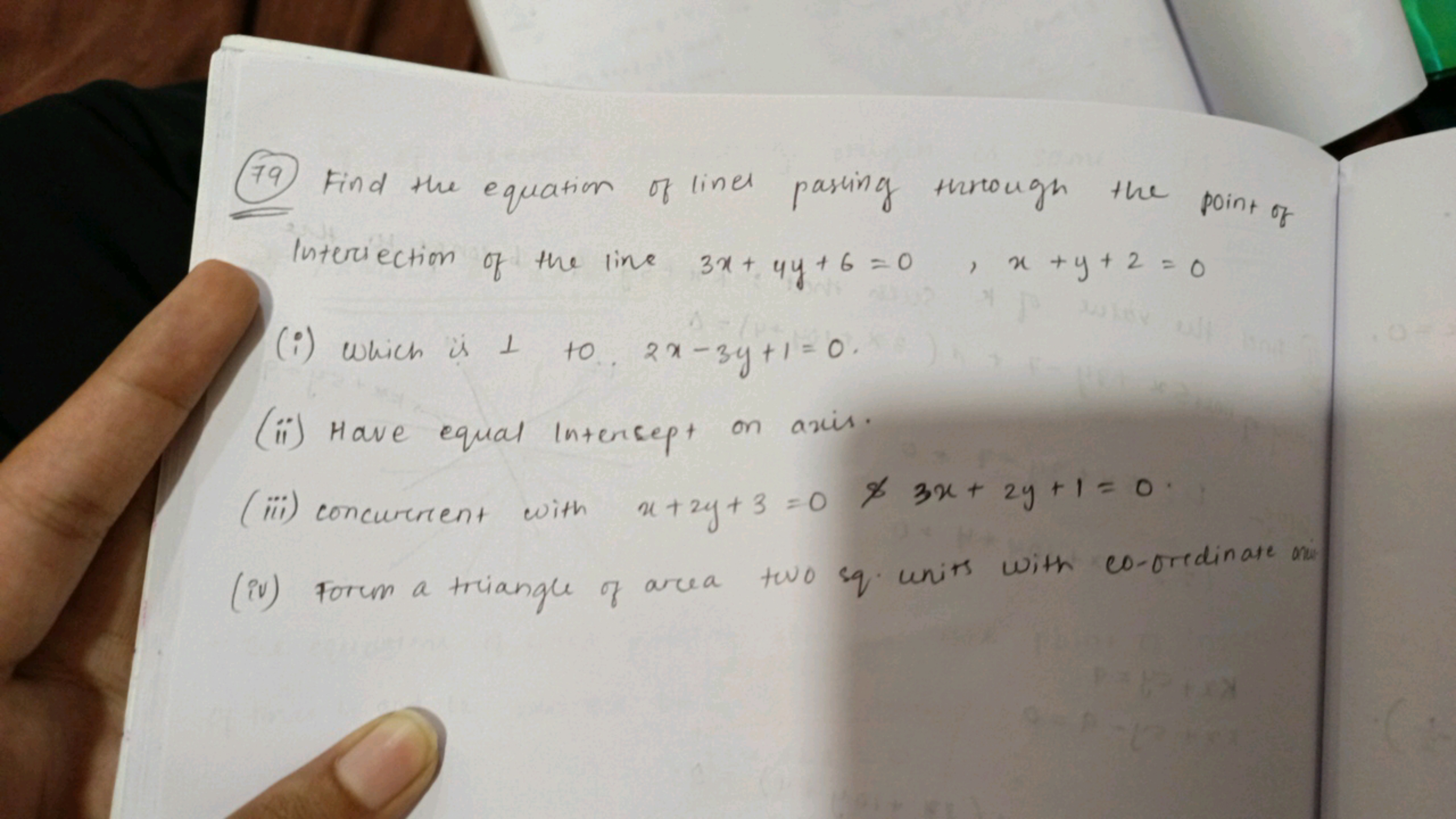 (79) Find the equation of lines passing through the point of Intersect