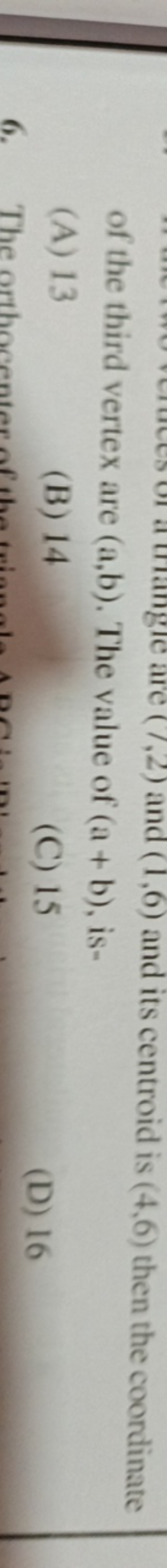 of the third vertex are (a,b). The value of (a+b), is-
(A) 13
(B) 14
(